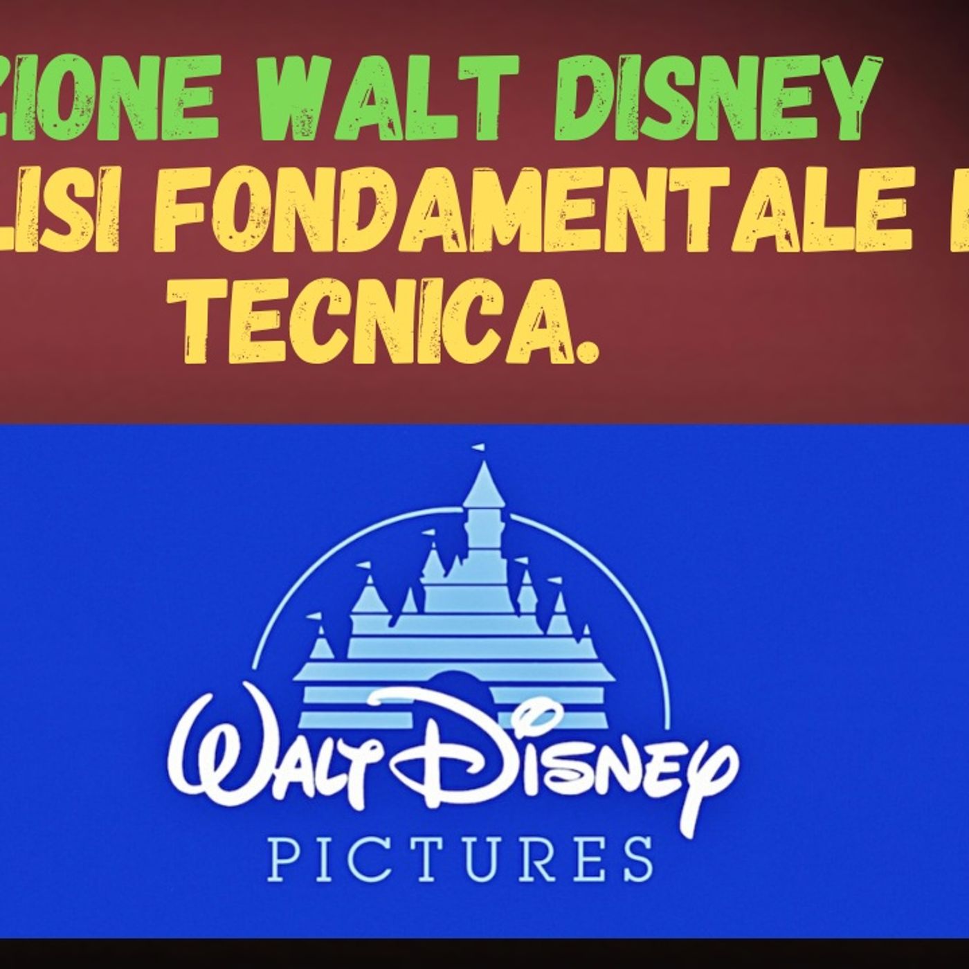 📈 309) Azione Walt Disney 👍 analisi fondamentale e tecnica. 📉 episode artwork