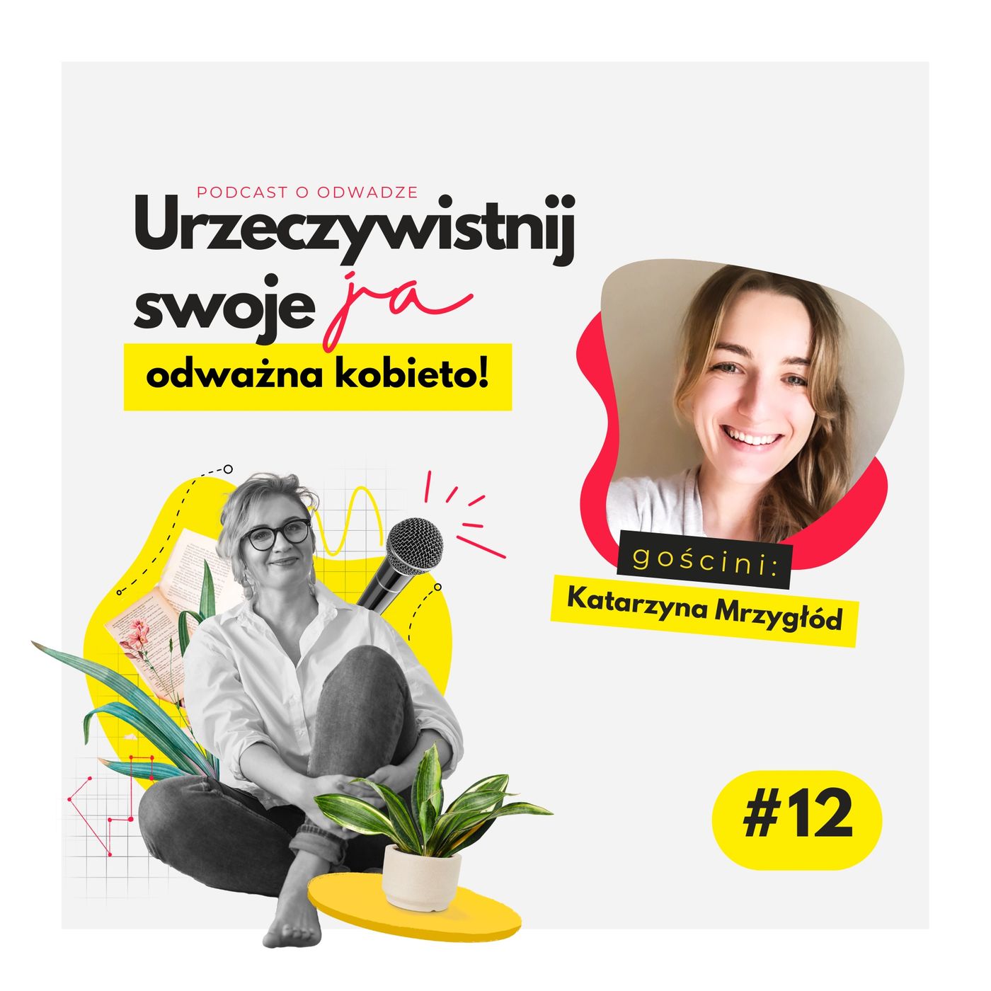 Urzeczywistnij swoje JA! Podcast Marty Iwanowskiej - Polkowskiej