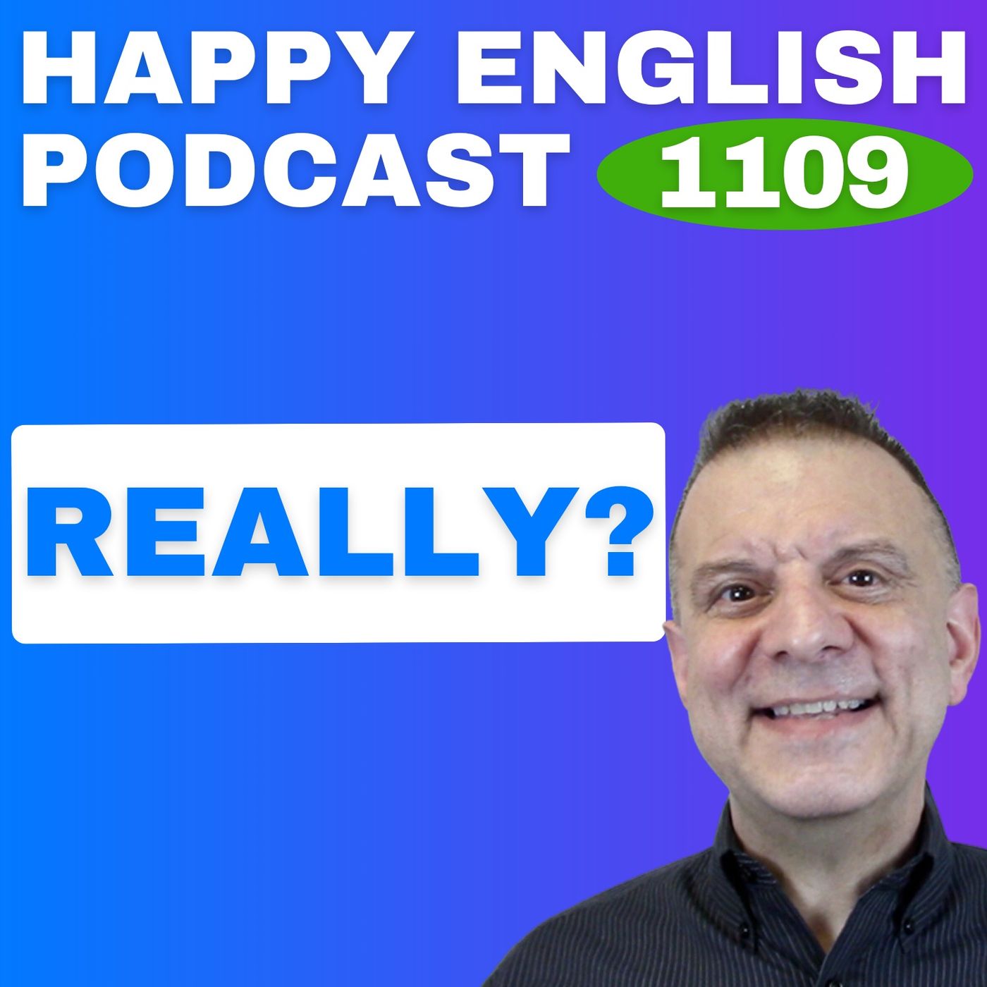 1109 - How to Use “Really” in Conversation