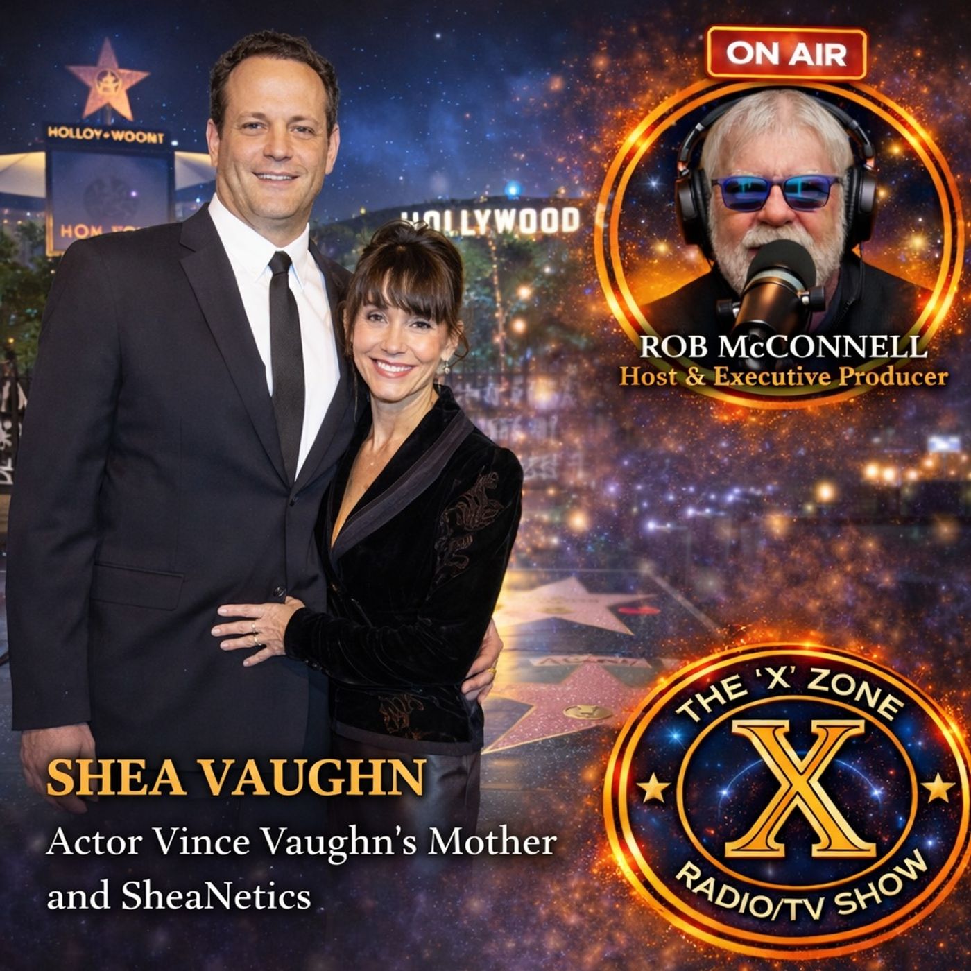 Rob McConnell Interviews - SHEA VAUGHN - Actor Vince Vaughns' Mother and SheaNetics