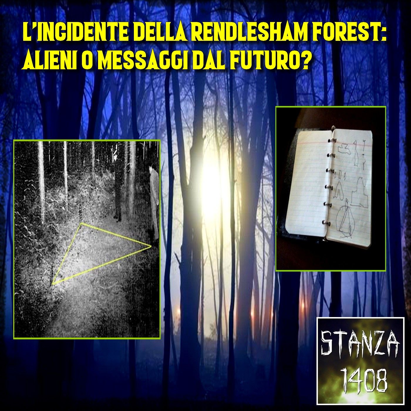 L'Incidente della Rendlesham Forest: Alieni o Messaggi dal Futuro? (Stanza 1408 Podcast) episode artwork