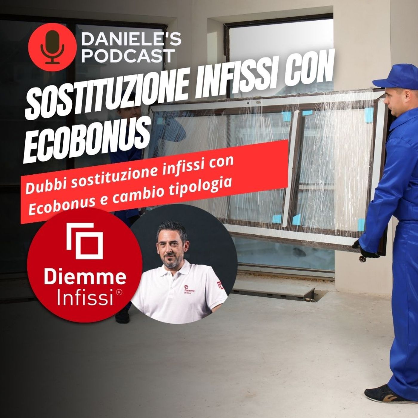 Scegliere Infissi è il Podcast di Daniele Cagnoni - SerramenTecnico - Tutorial Infissi e serramenti