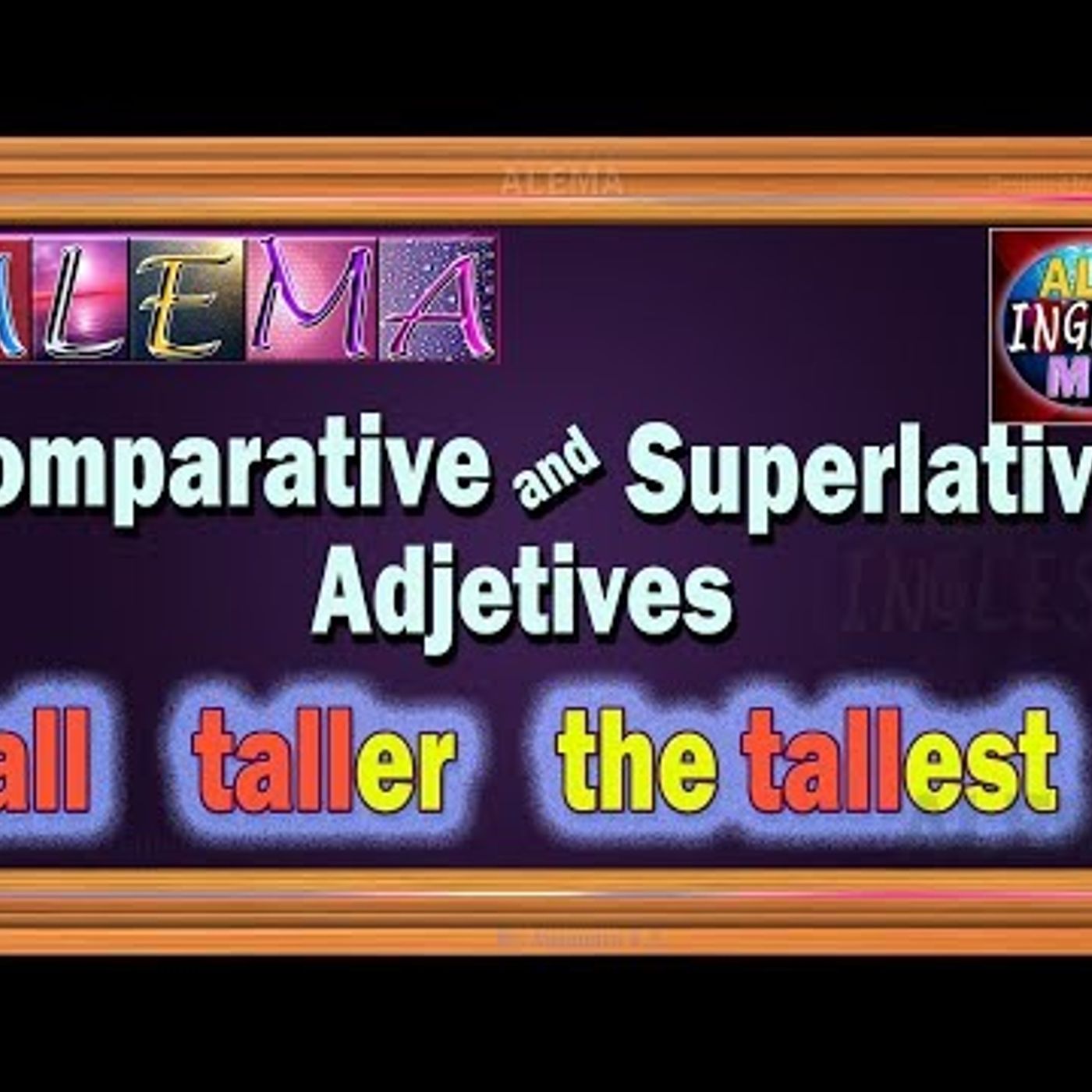 38. Adjetivos Comparativos Y Superlativos En Ingles - Reglas y Oraciones Lección # 28