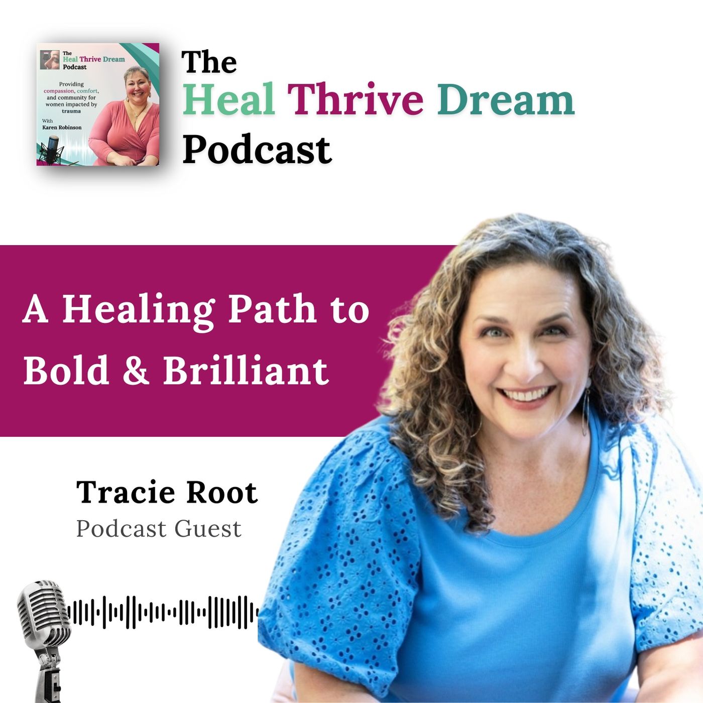 EP215: A Healing Path to Bold & Brilliant with Tracie Root