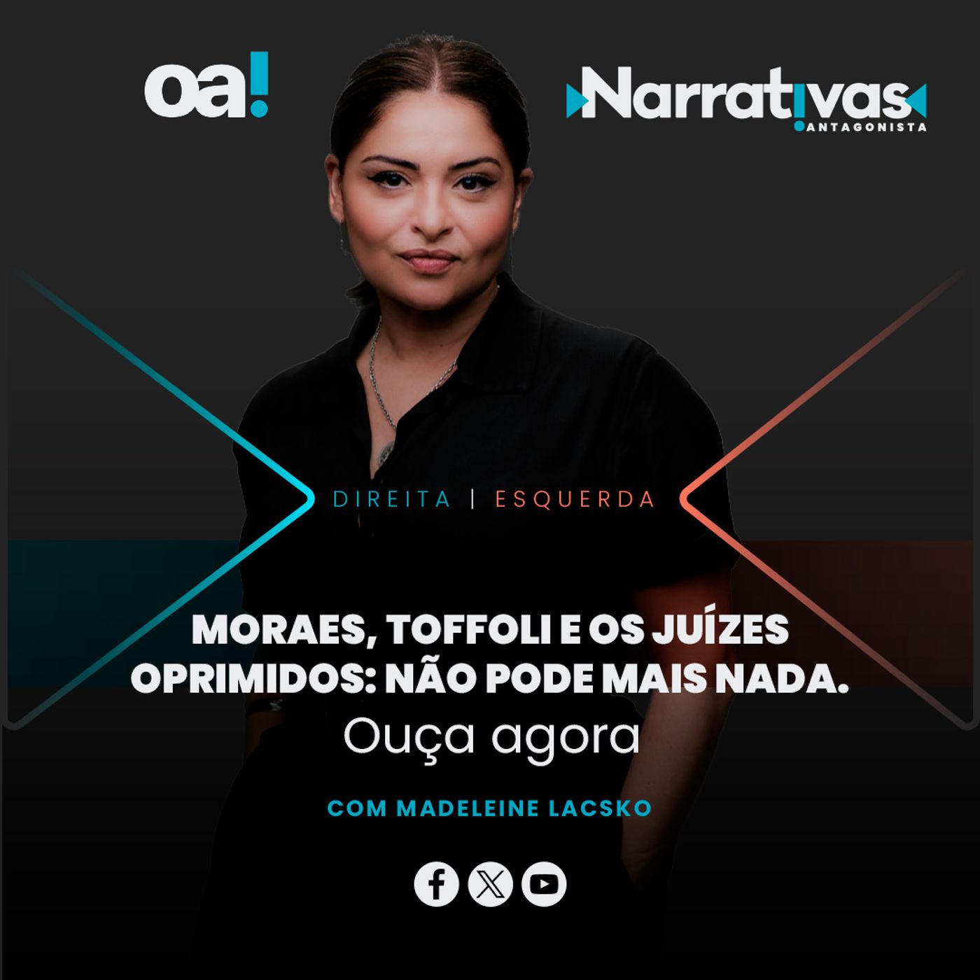 Moraes, Toffoli e os juízes oprimidos: não pode mais nada | Narrativas #557 Madeleine Lacsko