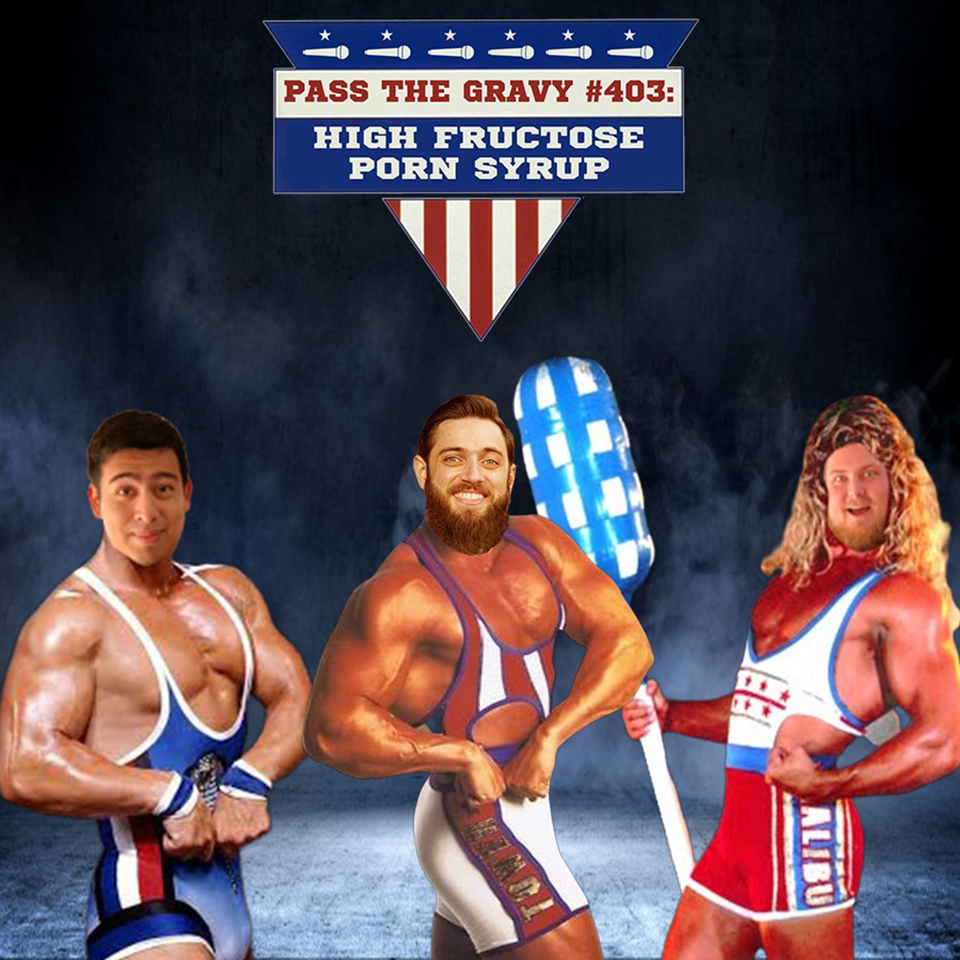 Pass The Gravy #403: High Fructose Porn Syrup episode artwork