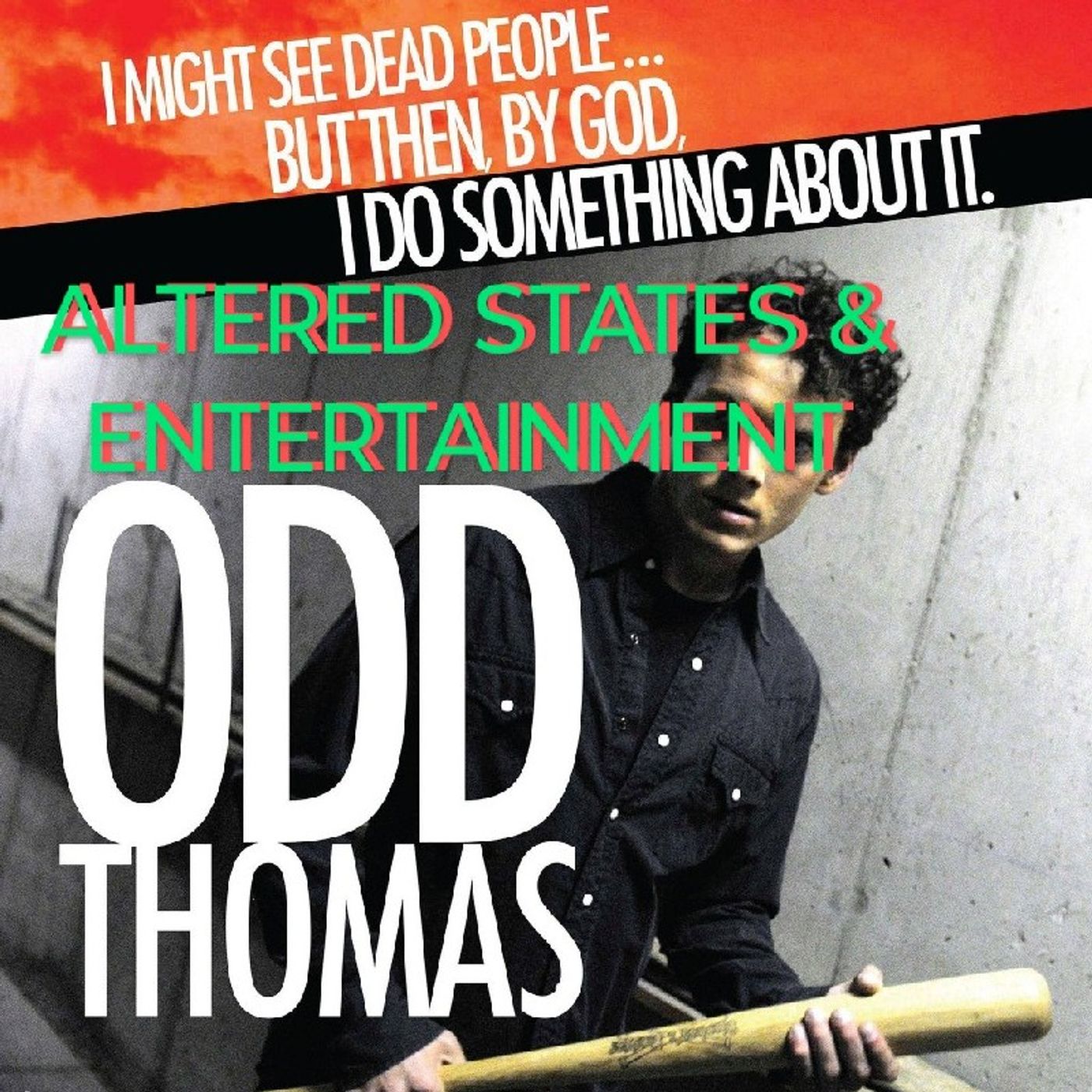 ALTERED STATES & ENTERTAINMENT #10 (ODD THOMAS) episode artwork