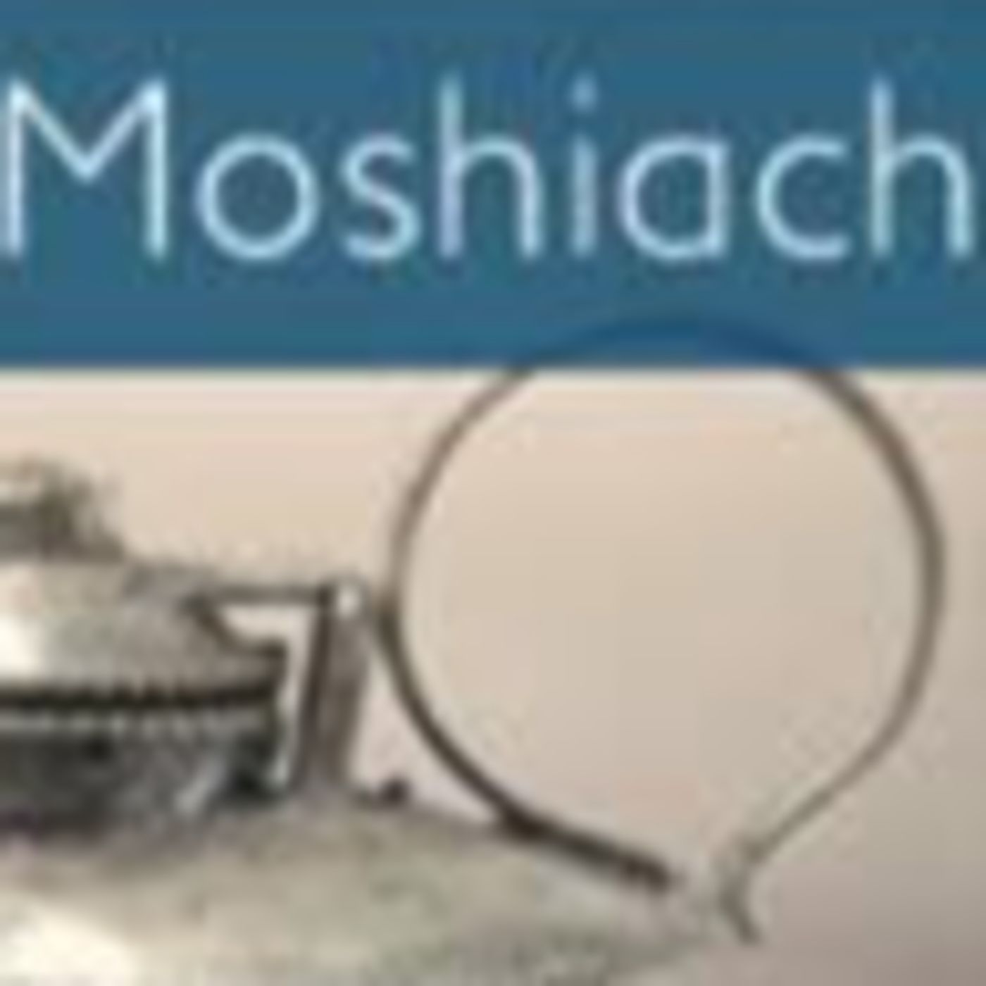 Who is the Messiah of Israel?