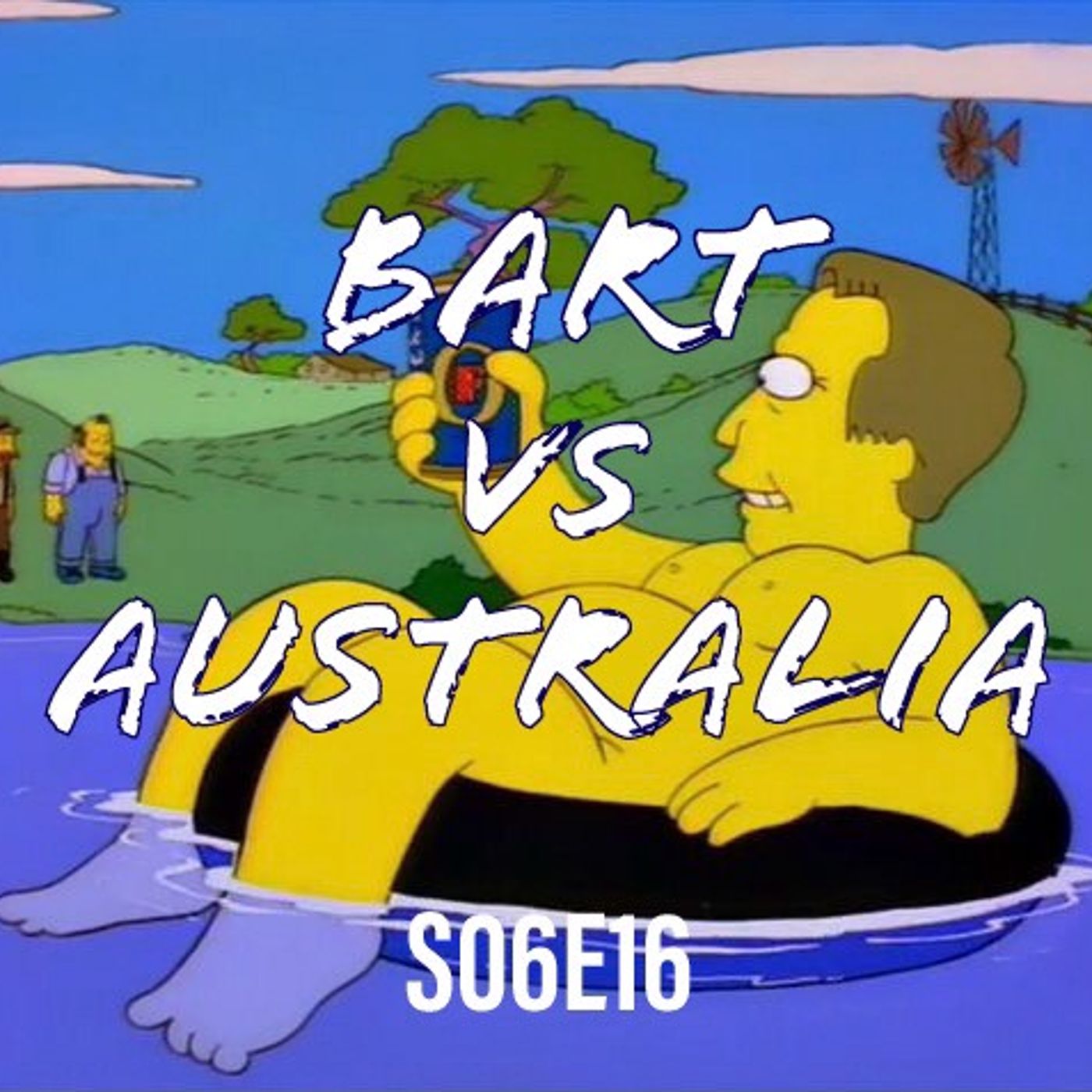 84) S06E16 (Bart v Australia) - podcast episode cover