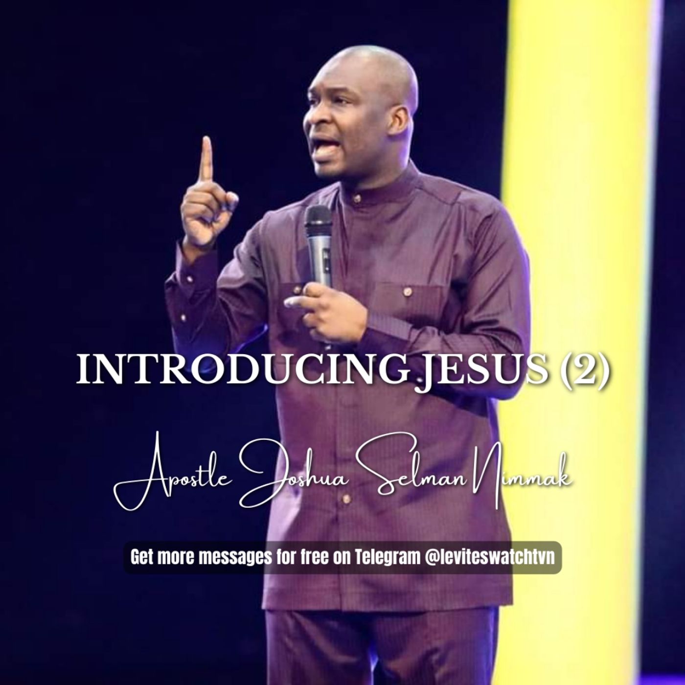 Introducing Jesus (Part 2) Apostle Joshua Selman