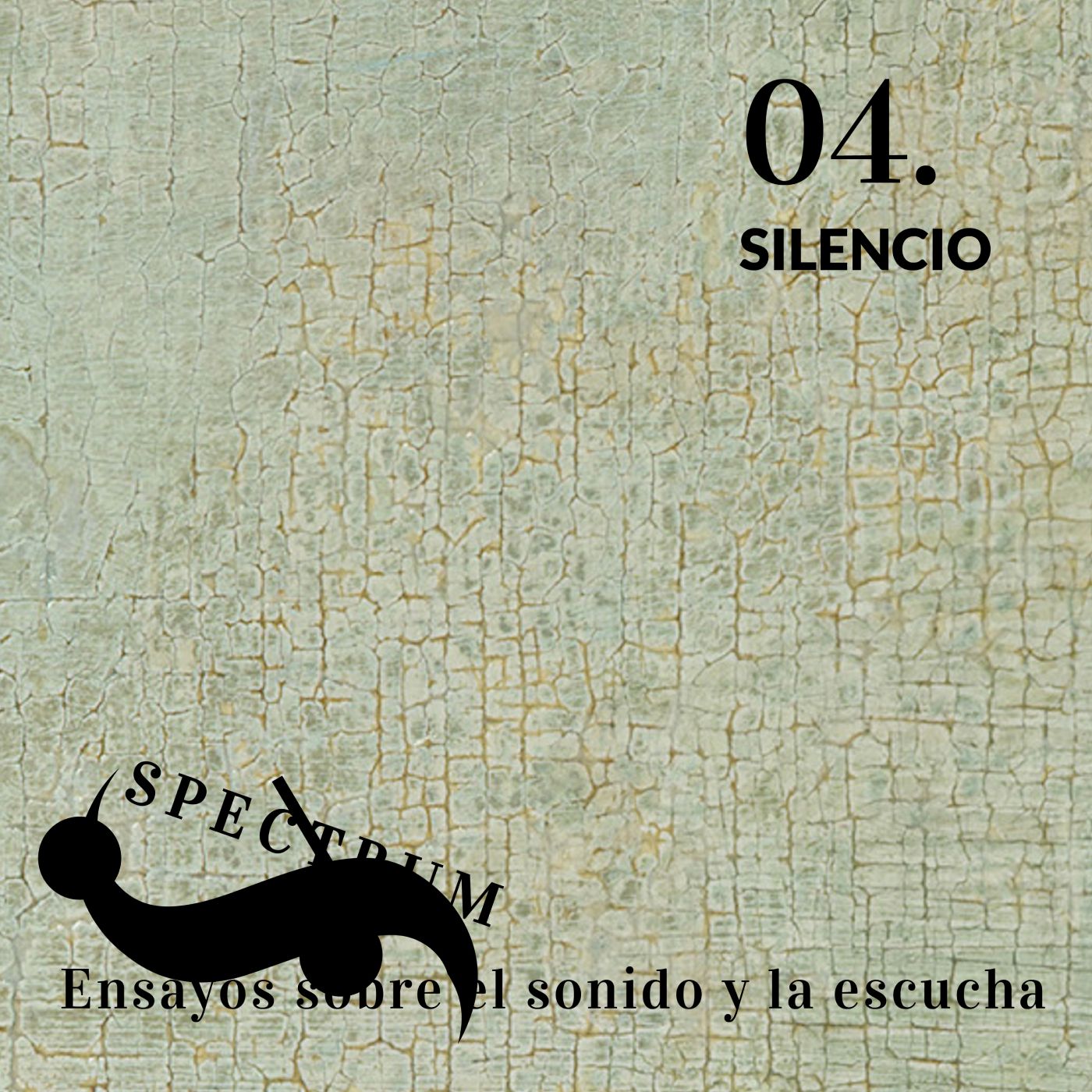 Spectrum. Ensayos sobre el sonido y la escucha.