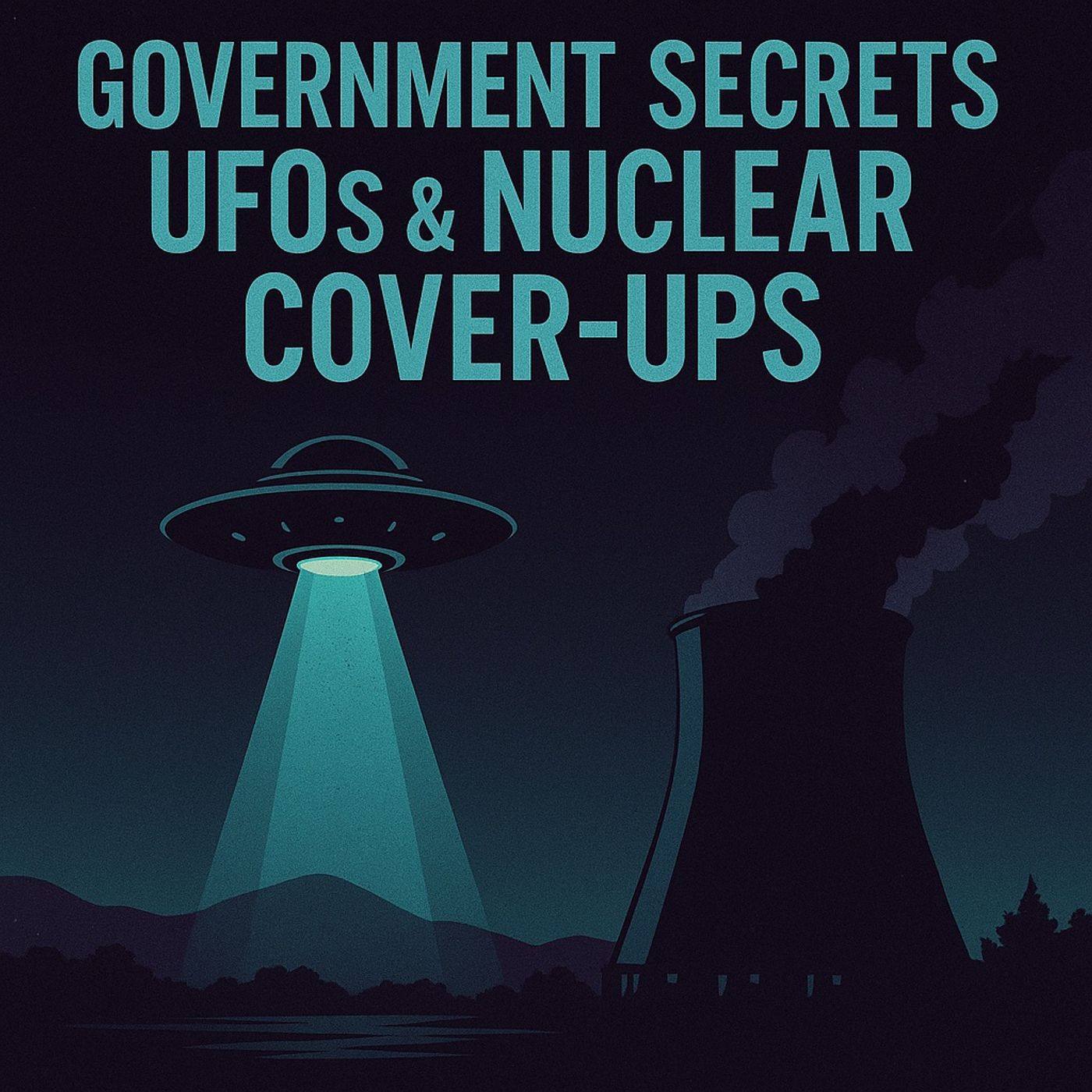Government Secrets, UFOs & Nuclear Cover-Ups
