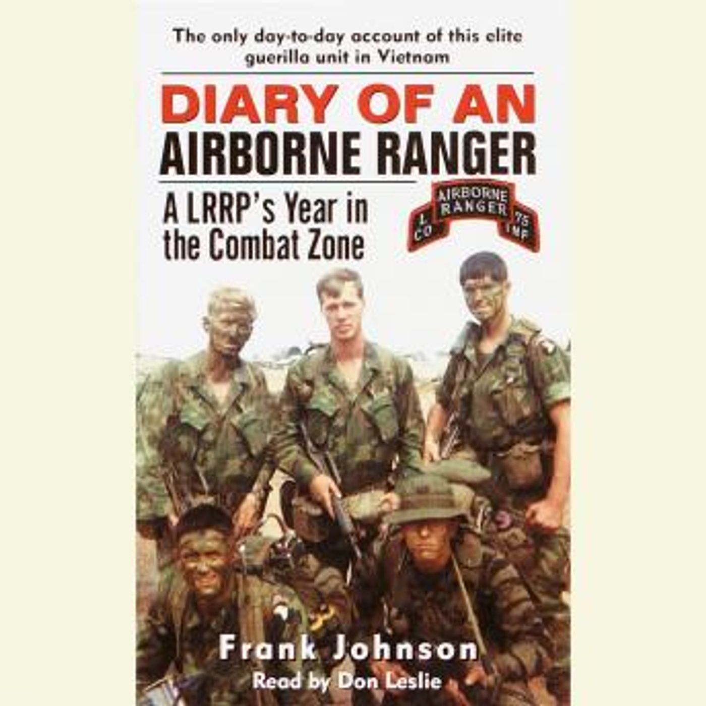 Diary of an Airborne Ranger: A LRRP's Year in the Combat Zone by Frank Johnson