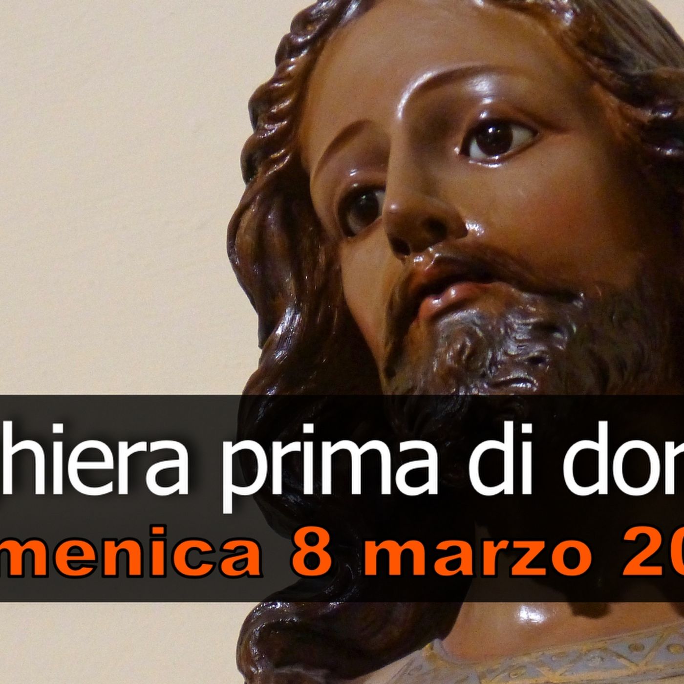 Preghiera prima di dormire DOMENICA 8 MARZO 2026 ❤️ Compieta dopo i Secondi Vespri III Domenica di Quaresima
