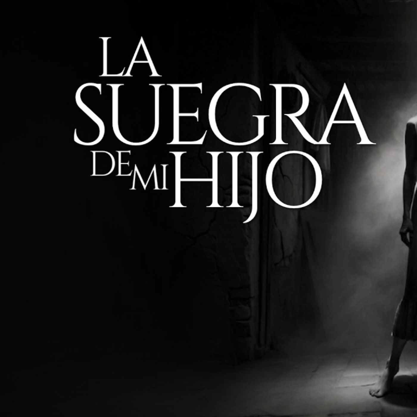 LA SUEGRA DE MI HIJO (RELATO DE TERROR REAL EN PUEBLOS Y RANCHOS) episode artwork