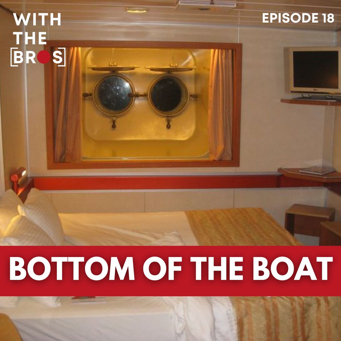 Bottom Of The Boat | With The Bros episode artwork