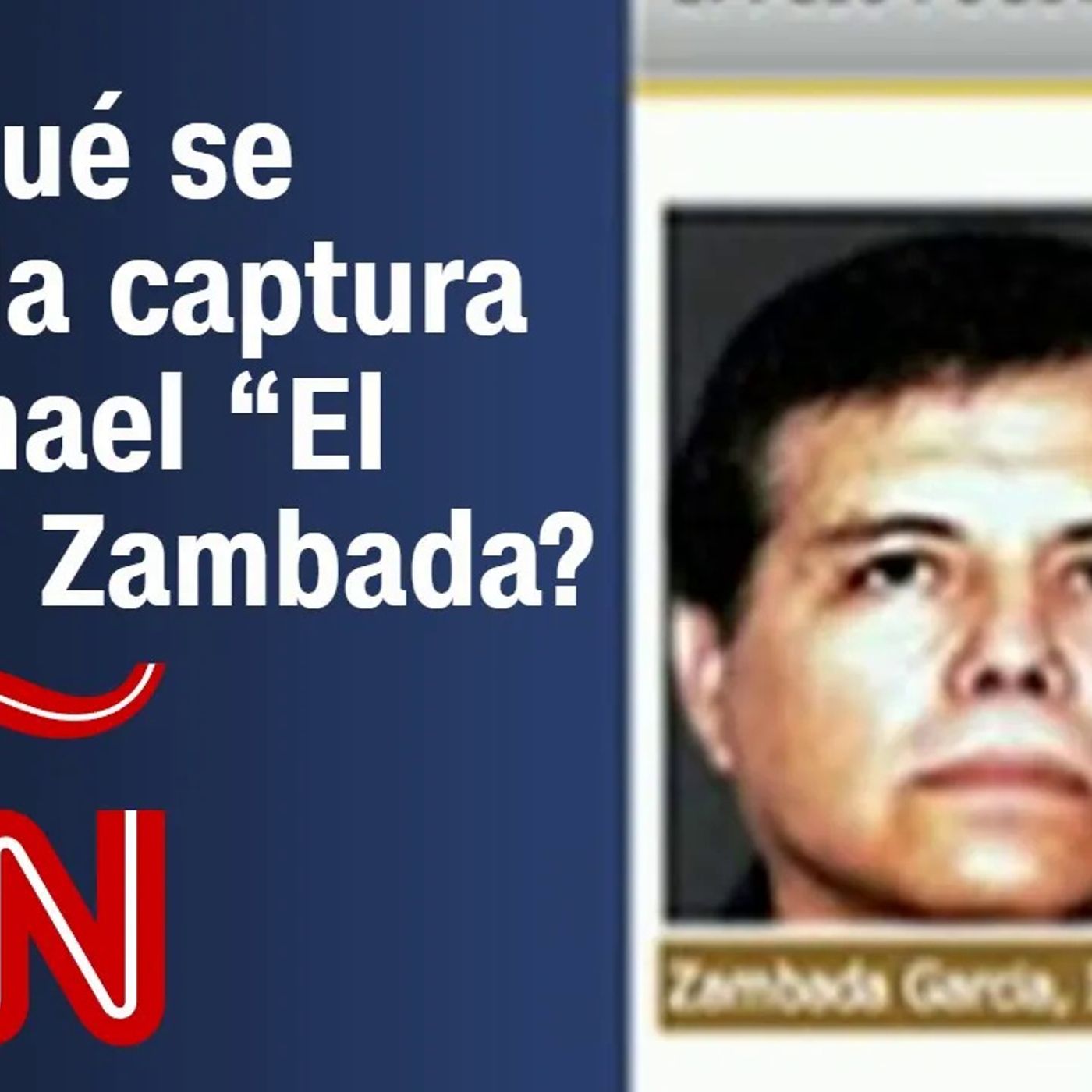 La detención de Ismael “El Mayo” Zambada_