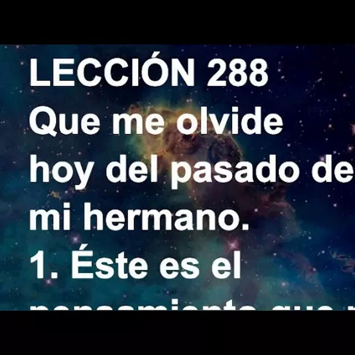 LECCIÓN 288 - Libro de Ejercicios. Un Curso de Milagros (Audiolibro) episode artwork