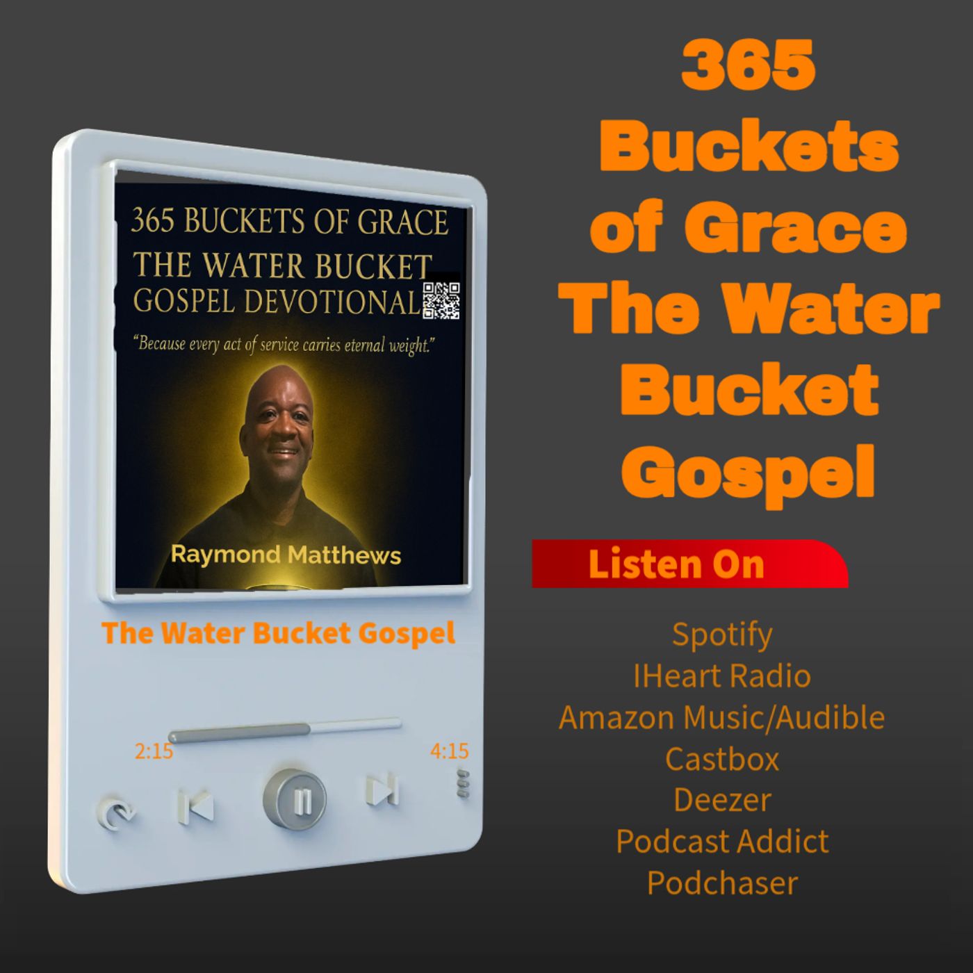 365 Buckets of Grace with Raymond Matthews