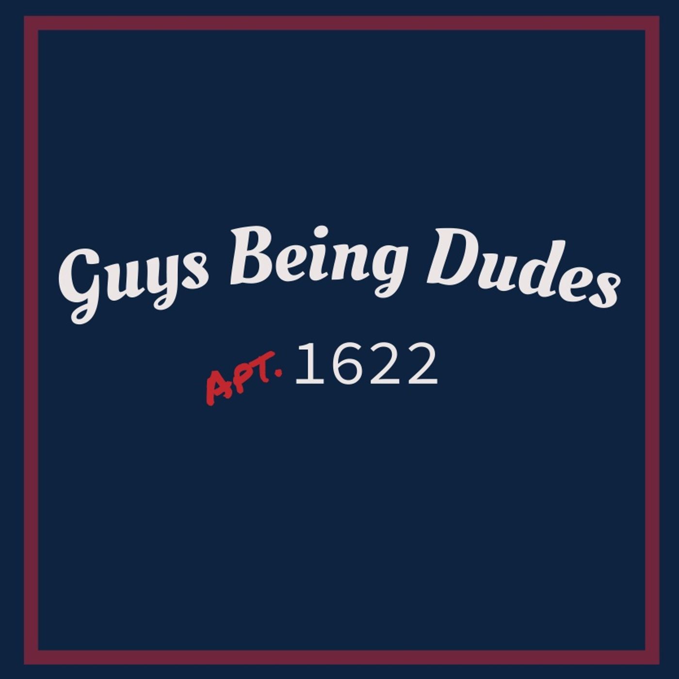 Guys Being Dudes