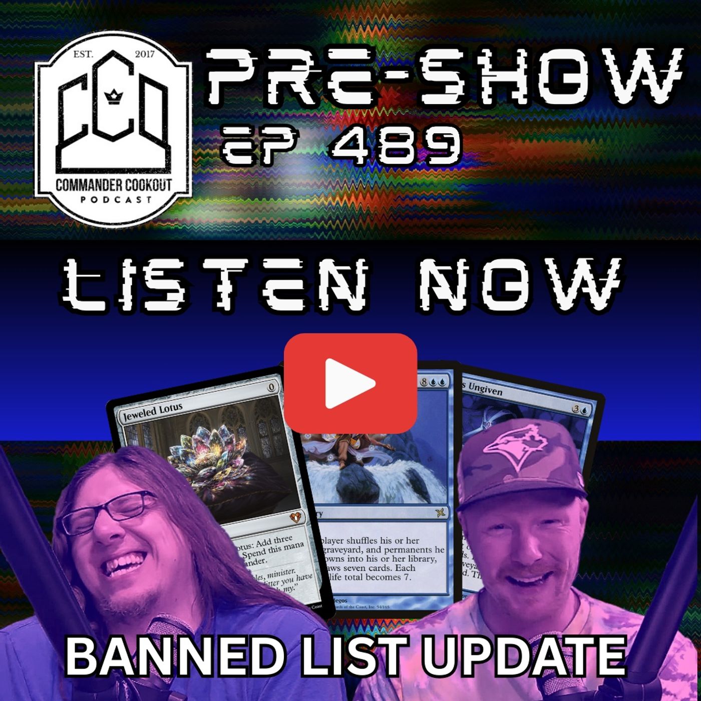 CCO Pre-Show, Ep 489 - Game Changers and Banned List Update!!