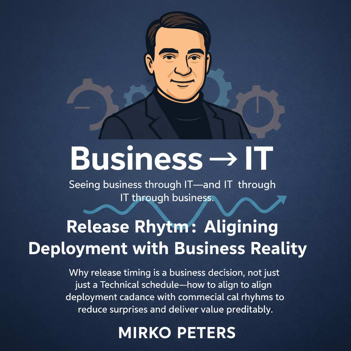 Release Rhythm: Aligning Deployment Cadence with Business Reality episode artwork
