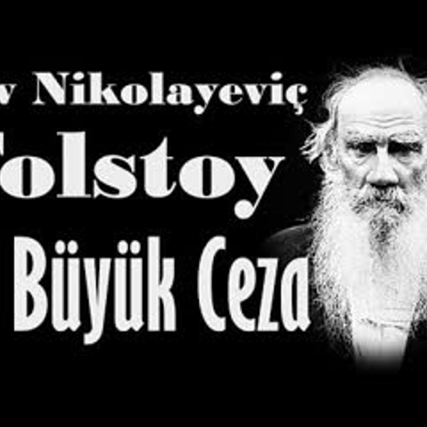 En Büyük Ceza  Lev Nikolayeviç TOLSTOY sesli öykü tek parça Akın ALTAN episode artwork