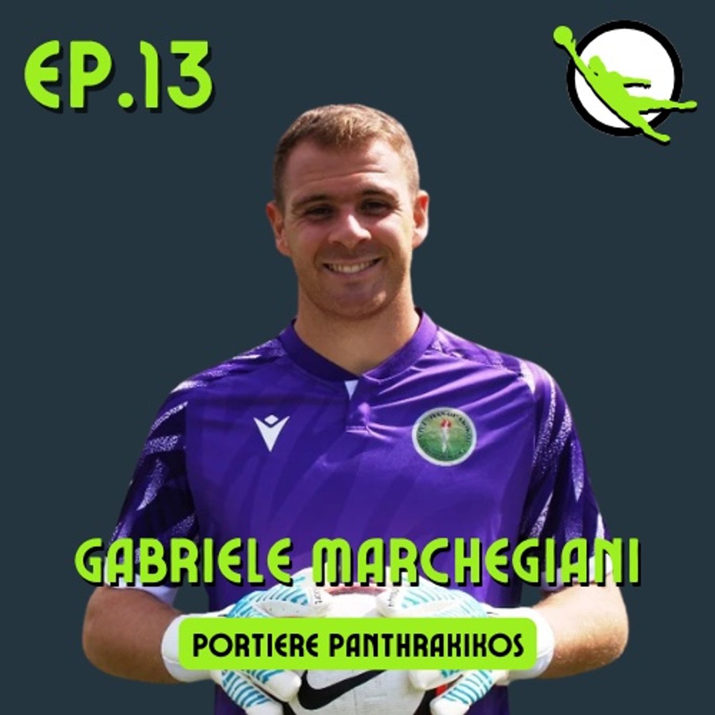 Ep. 13 - Gabriele Marchegiani - Portiere Panthrakikos episode artwork