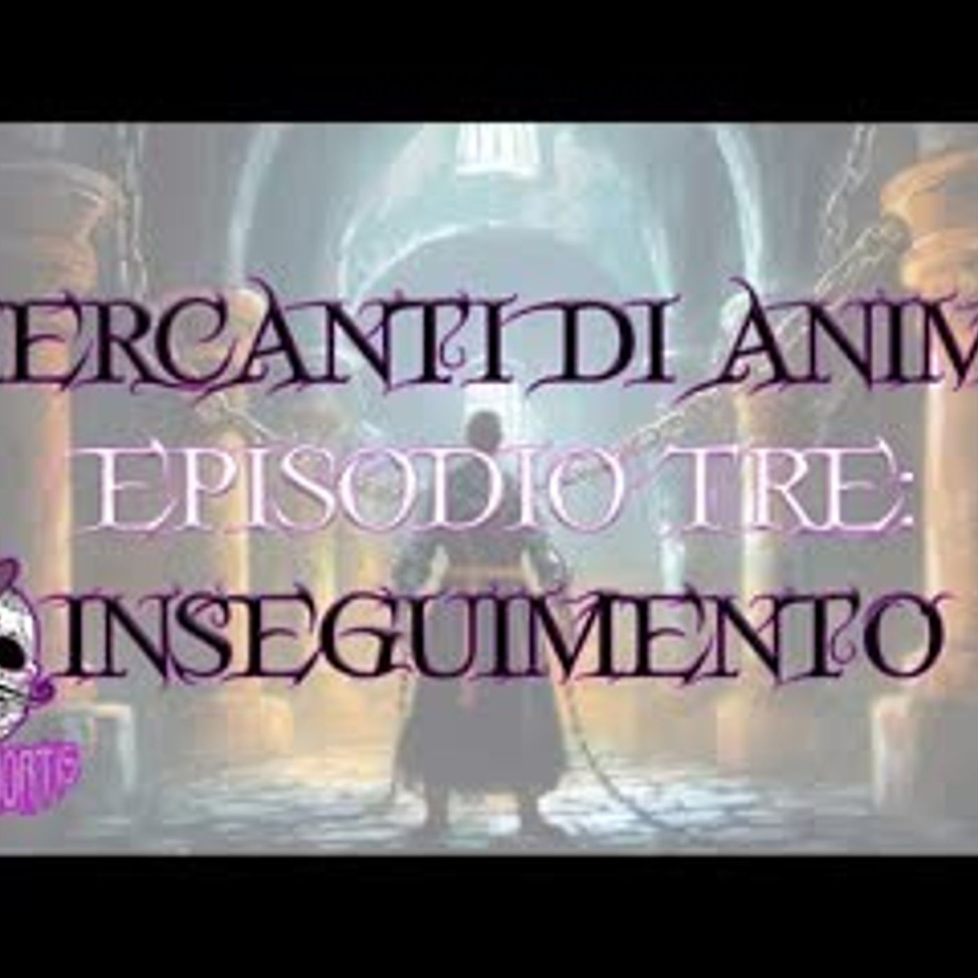 🟣🟣 D&D 5e   Mercanti di Anime - Ep 3 Inseguimento🟣🟣