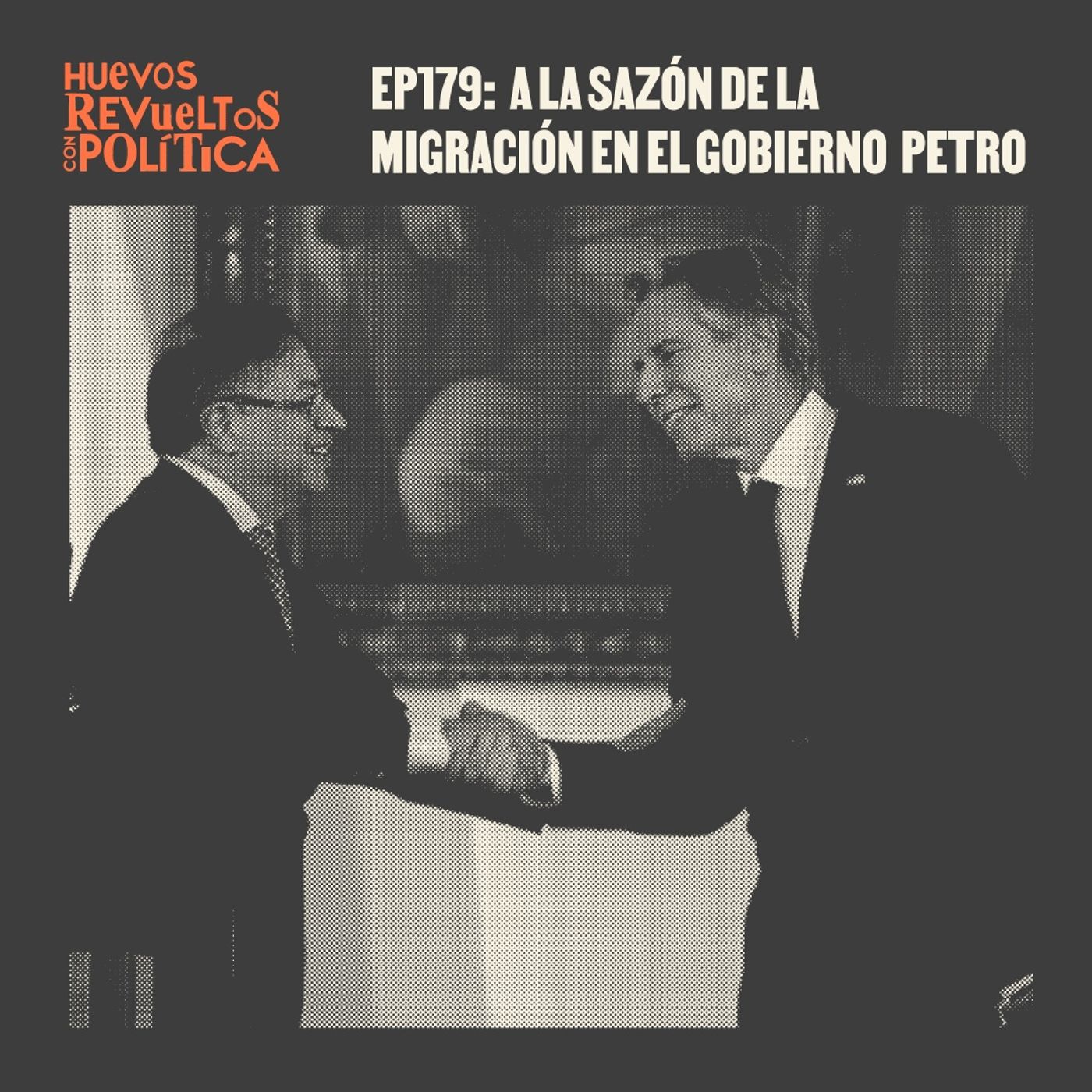 Huevos Revueltos a la sazón de la migración en el gobierno Petro