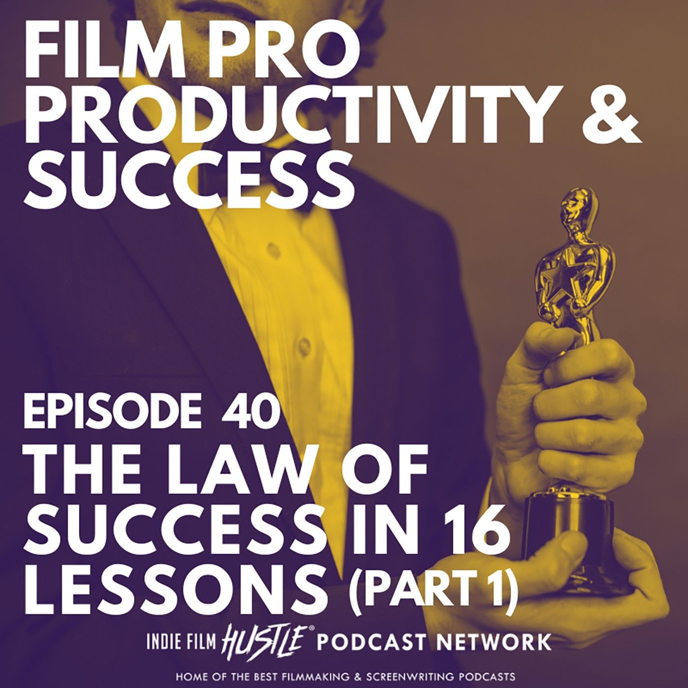 THE LAW OF SUCCESS IN 16 LESSONS PART 1 - Episode 40 episode artwork