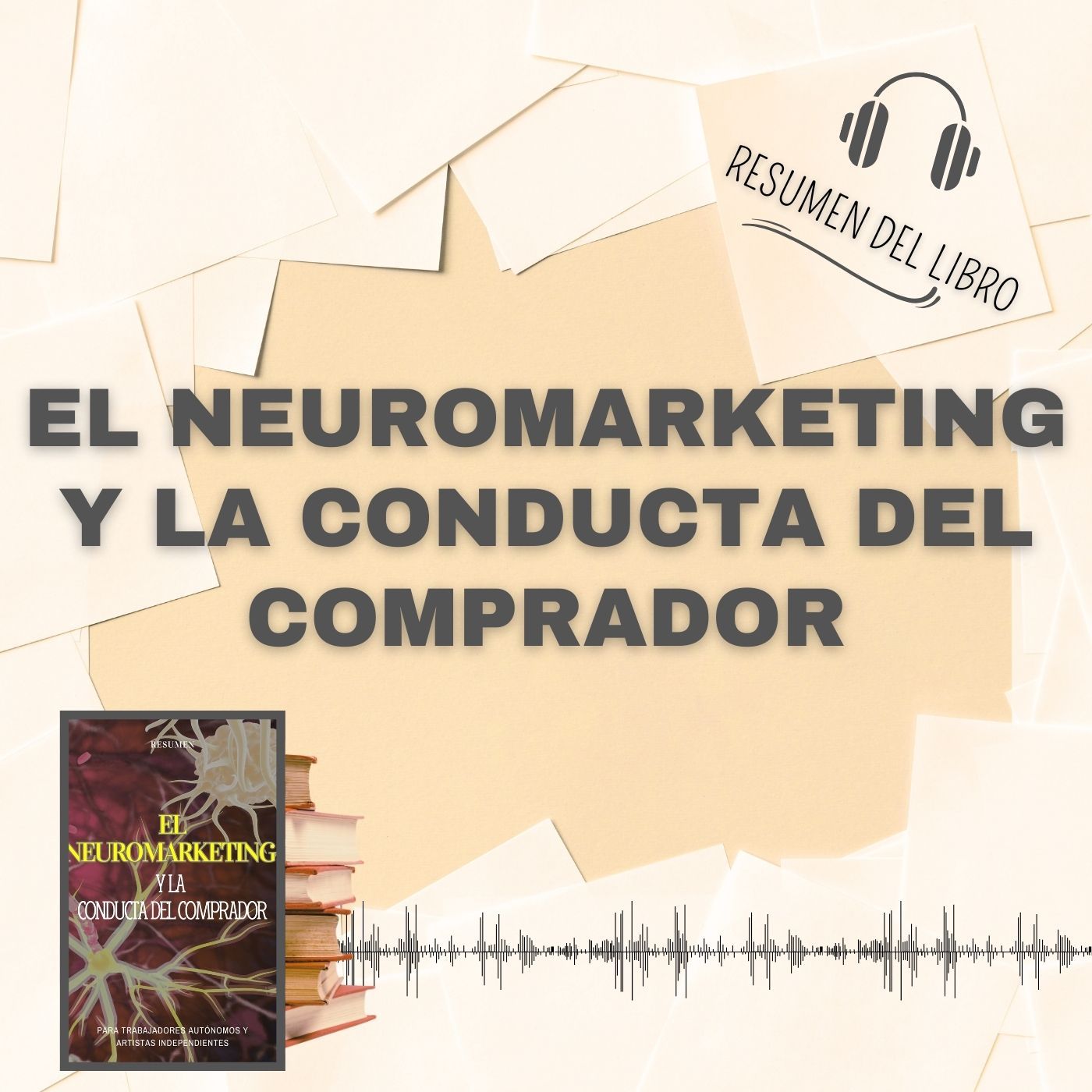 EL NEUROMARKETING Y LA CONDUCTA DEL COMPRADOR 📗 Resumen del Libro - Ideas Clave (Baja tu PDF📥)