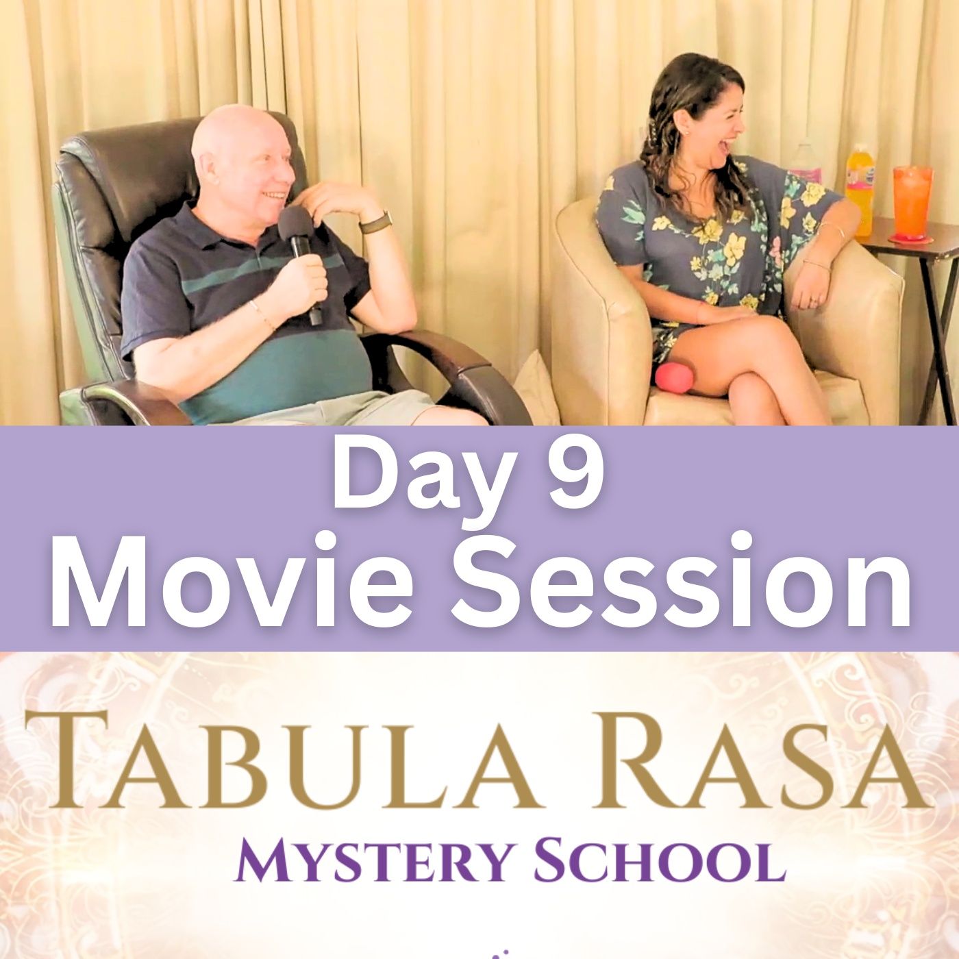 Day 9 - Movie Session - Tabula Rasa Mystery School with David Hoffmeister and Urpi Milla