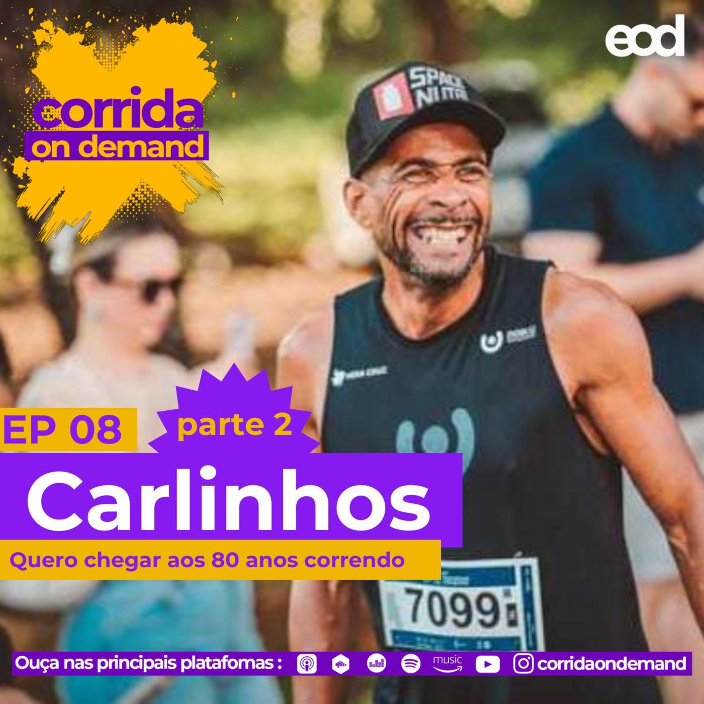 #08: “Quero chegar aos 80 anos correndo” - Carlinhos | Parte 2 episode artwork