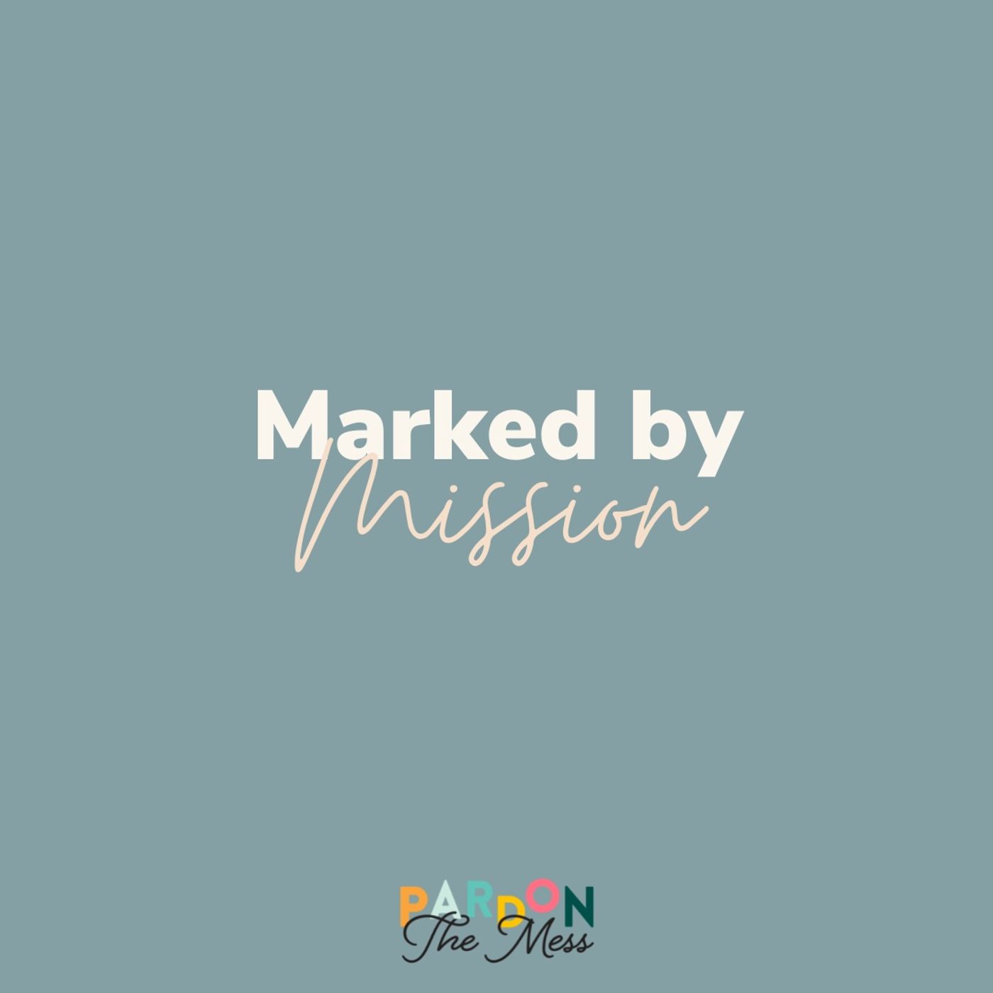 Pardon the Mess: A Christian Parenting Podcast