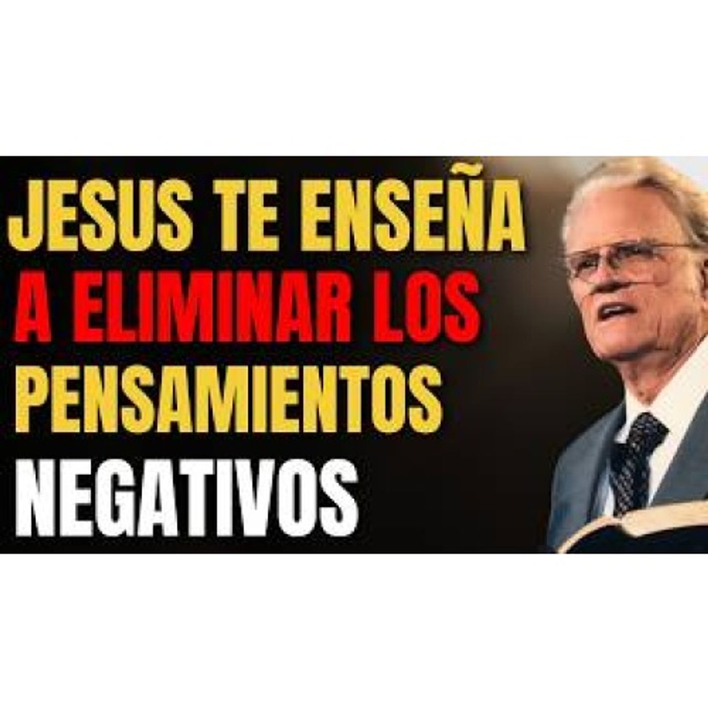 Jesús enseña cómo vencer los pensamientos negativos (7 claves) - Enseñanzas Cristianas episode artwork