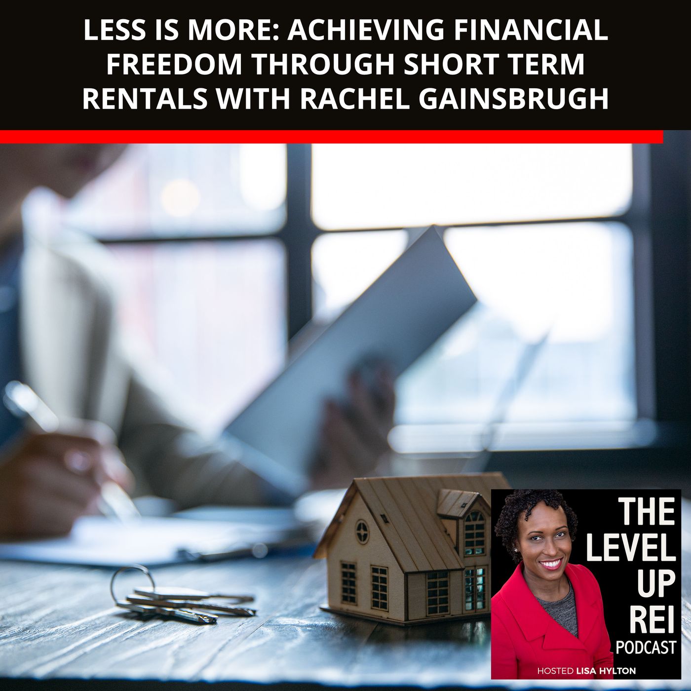 139 Less Is More: Achieving Financial Freedom Through Short Term Rentals With Rachel Gainsbrugh episode artwork