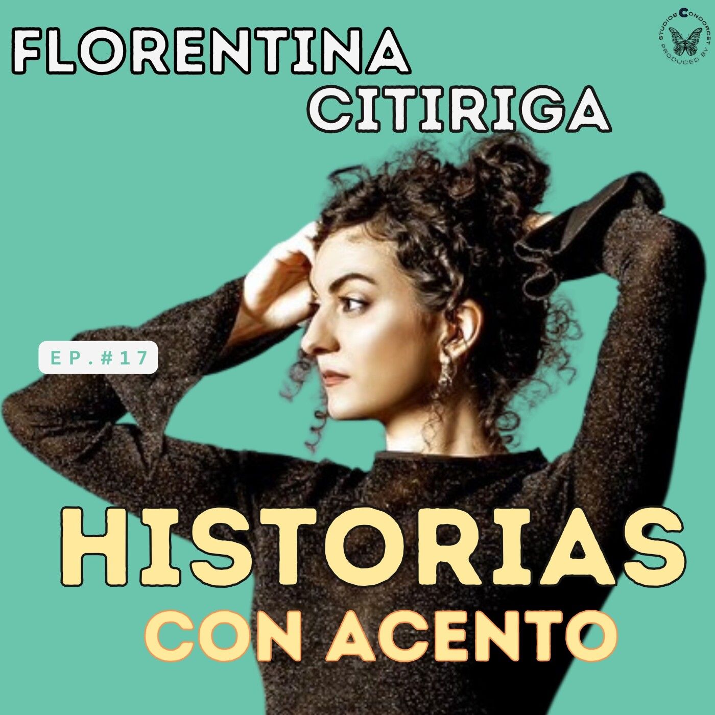 Ep No. 17 - Florentina Citiriga -  Aprendiendo a alimentar el cuerpo y el espíritu episode artwork