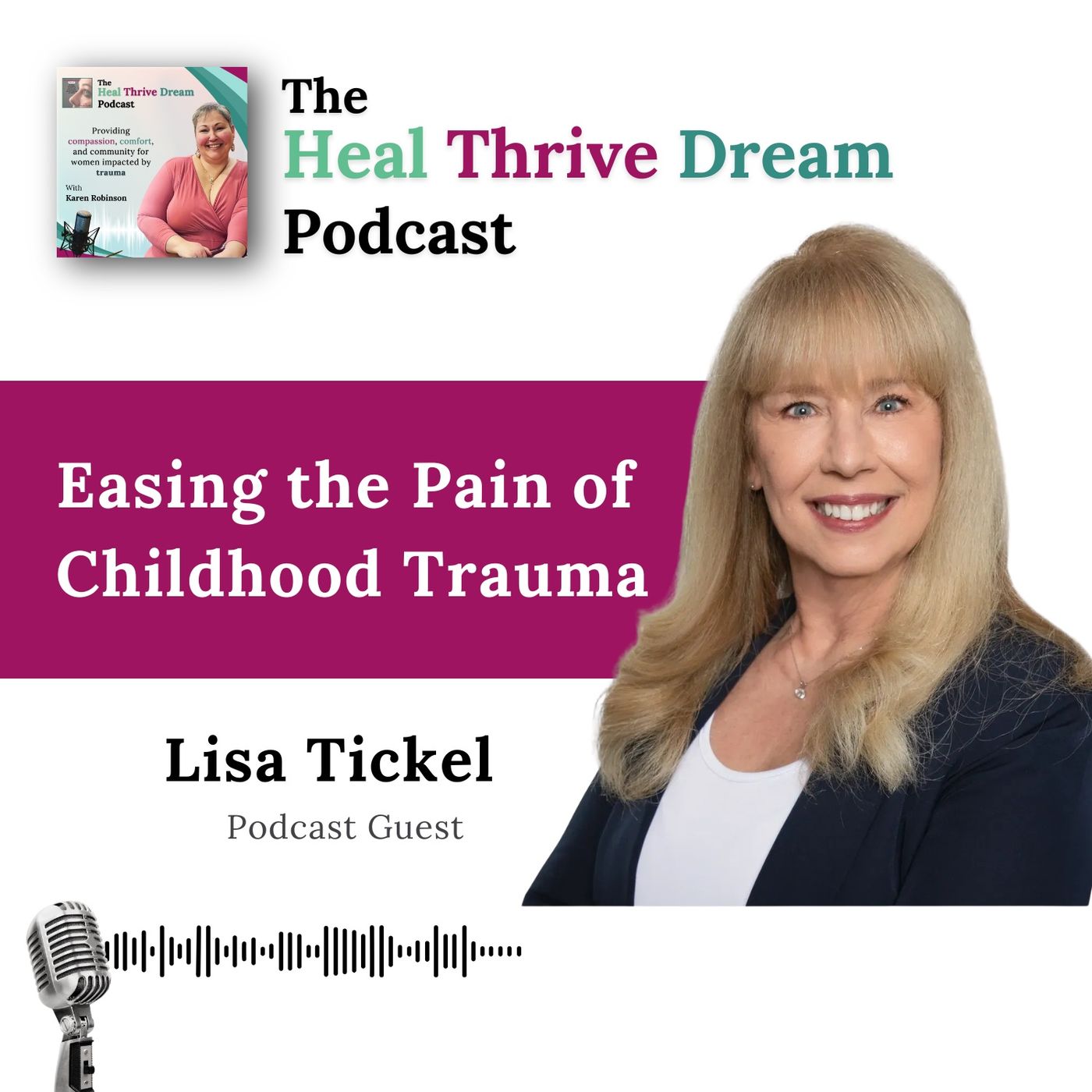 EP225: Easing the Pain of Childhood Trauma with Lisa Tickel episode artwork