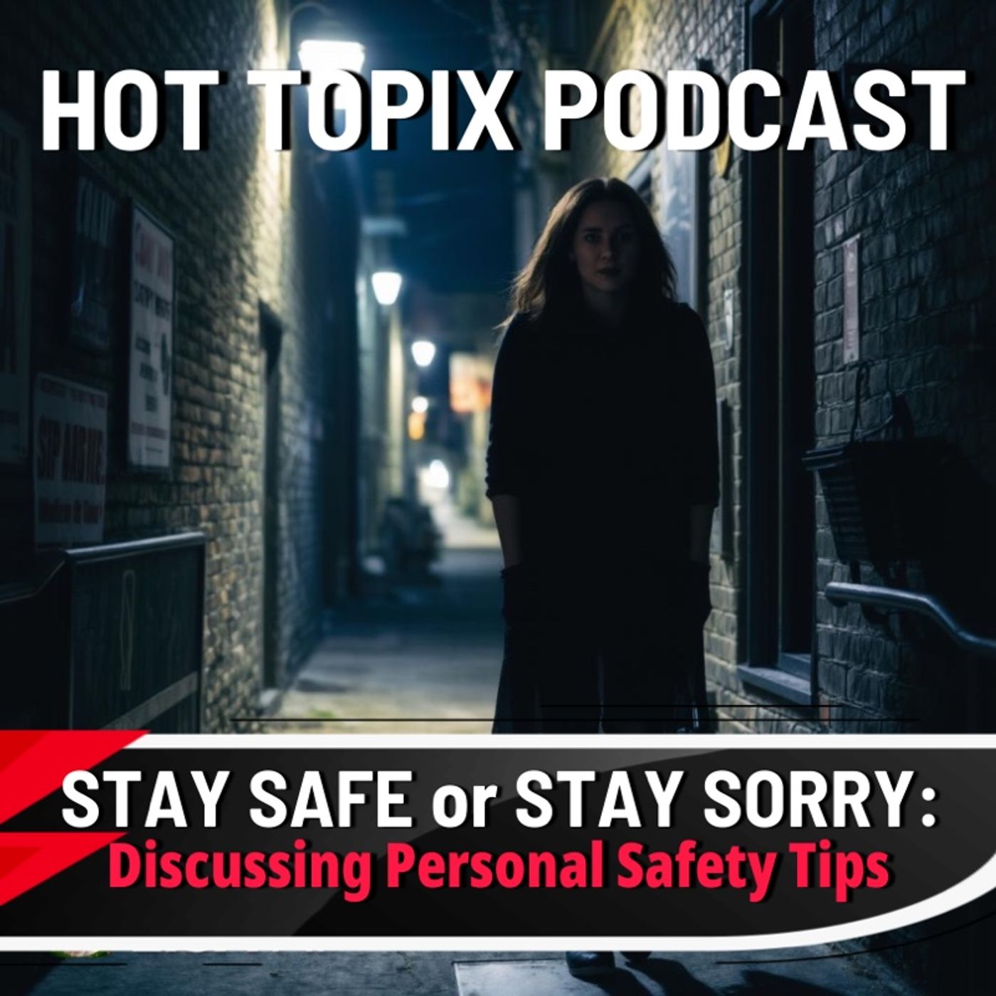 Stay Safe or Stay Sorry: Discussing Personal Safety Tips