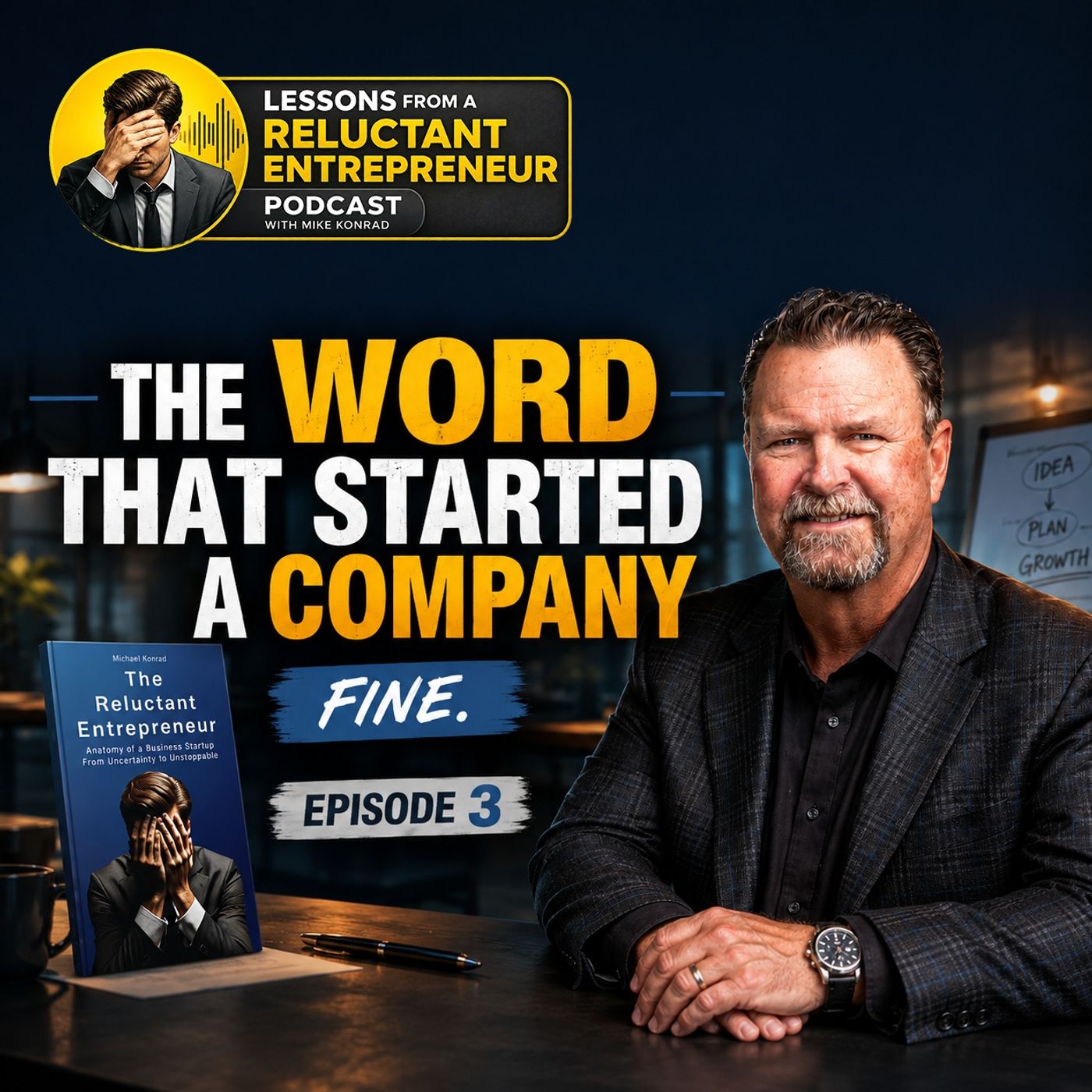 Lessons From a Reluctant Entrepreneur Episode 3: The Word That Started a Company