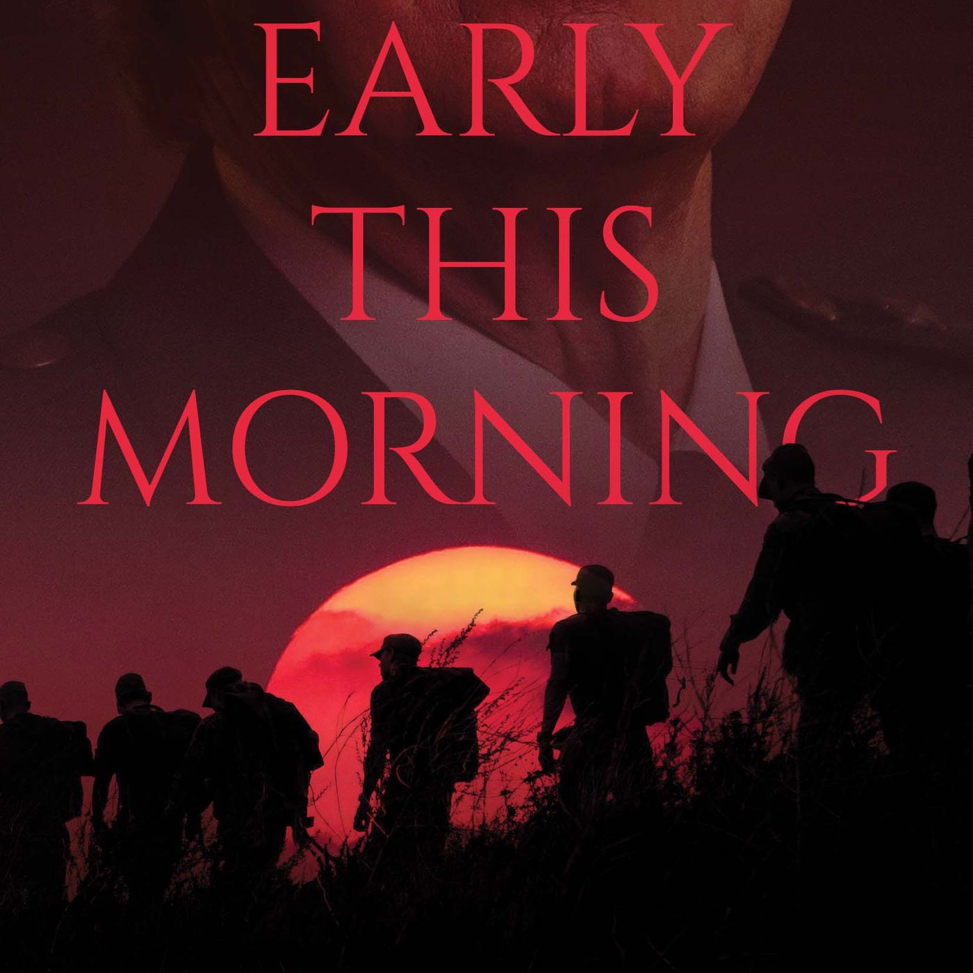 North San Antonio author/retired Army officer Darrell Barry is my guest with “Early This Morning” ! episode artwork