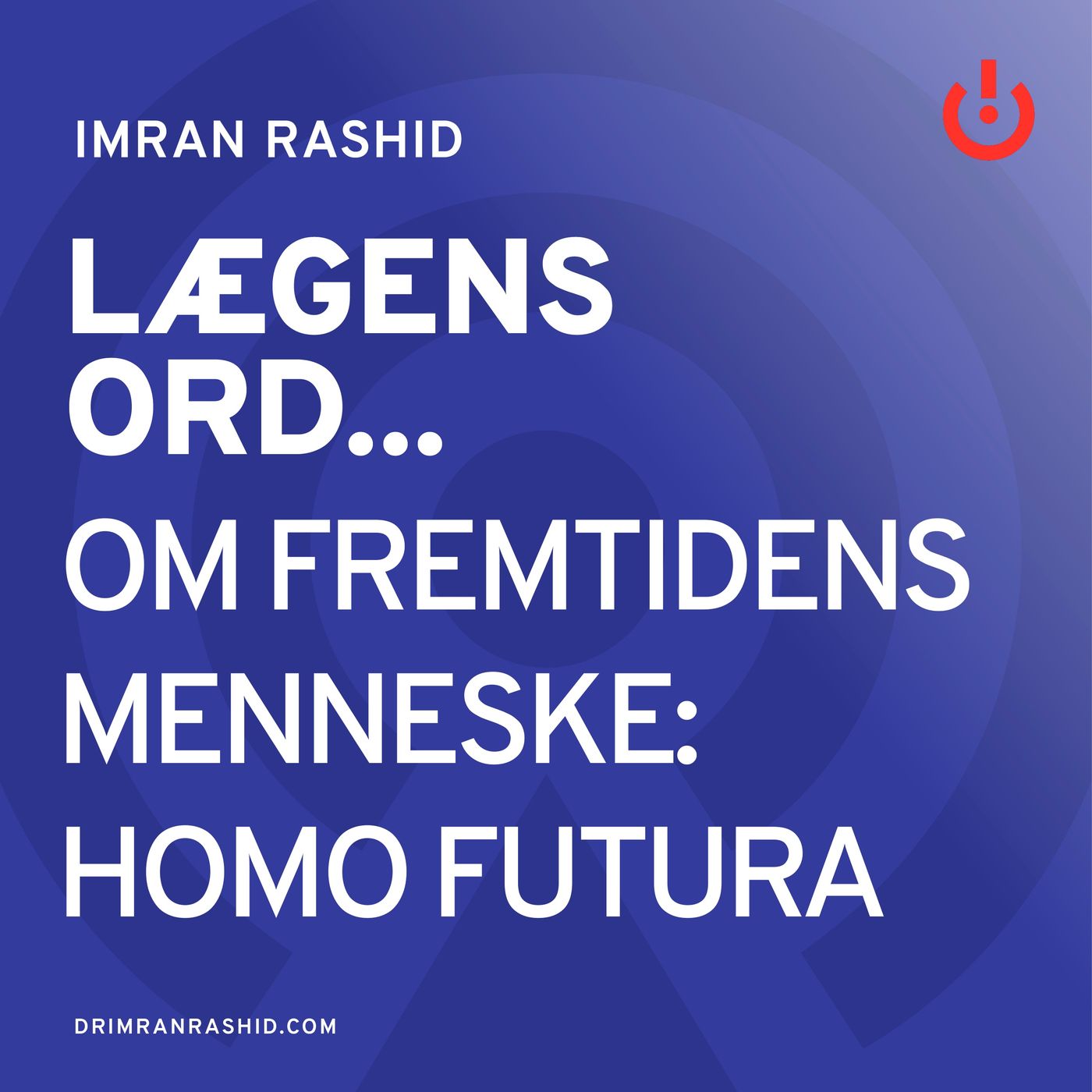 Lægens ord... med Imran Rashid