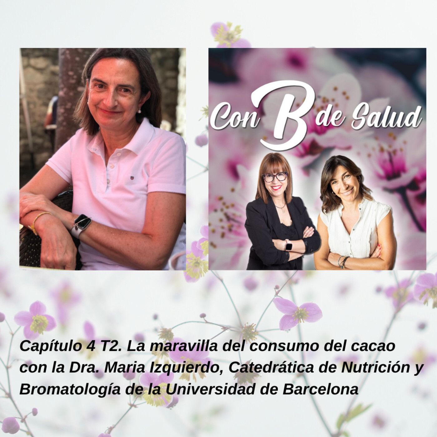 Capítulo 4 T2. Dra. Maria Izquierdo,Catedrática de Nutrición y Bromatología de la Universitat de Barcelona episode artwork
