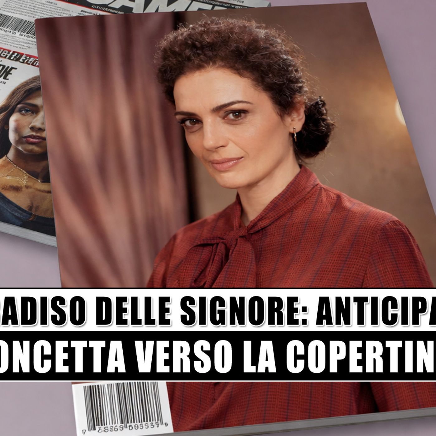 Il paradiso delle signore anticipazioni 23-27 febbraio 2026: Concetta verso la copertina! Il paradiso delle signore anticipazioni 23-27 febbraio 2026: Concetta verso la copertina!