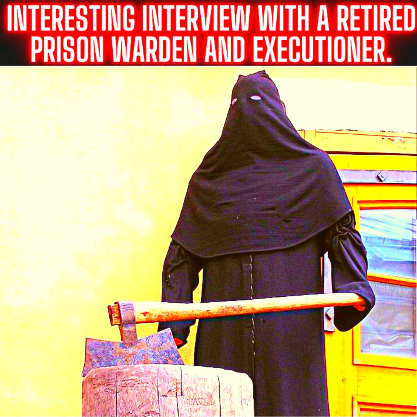Interesting Interview with a Retired Prison Warden and Executioner.
