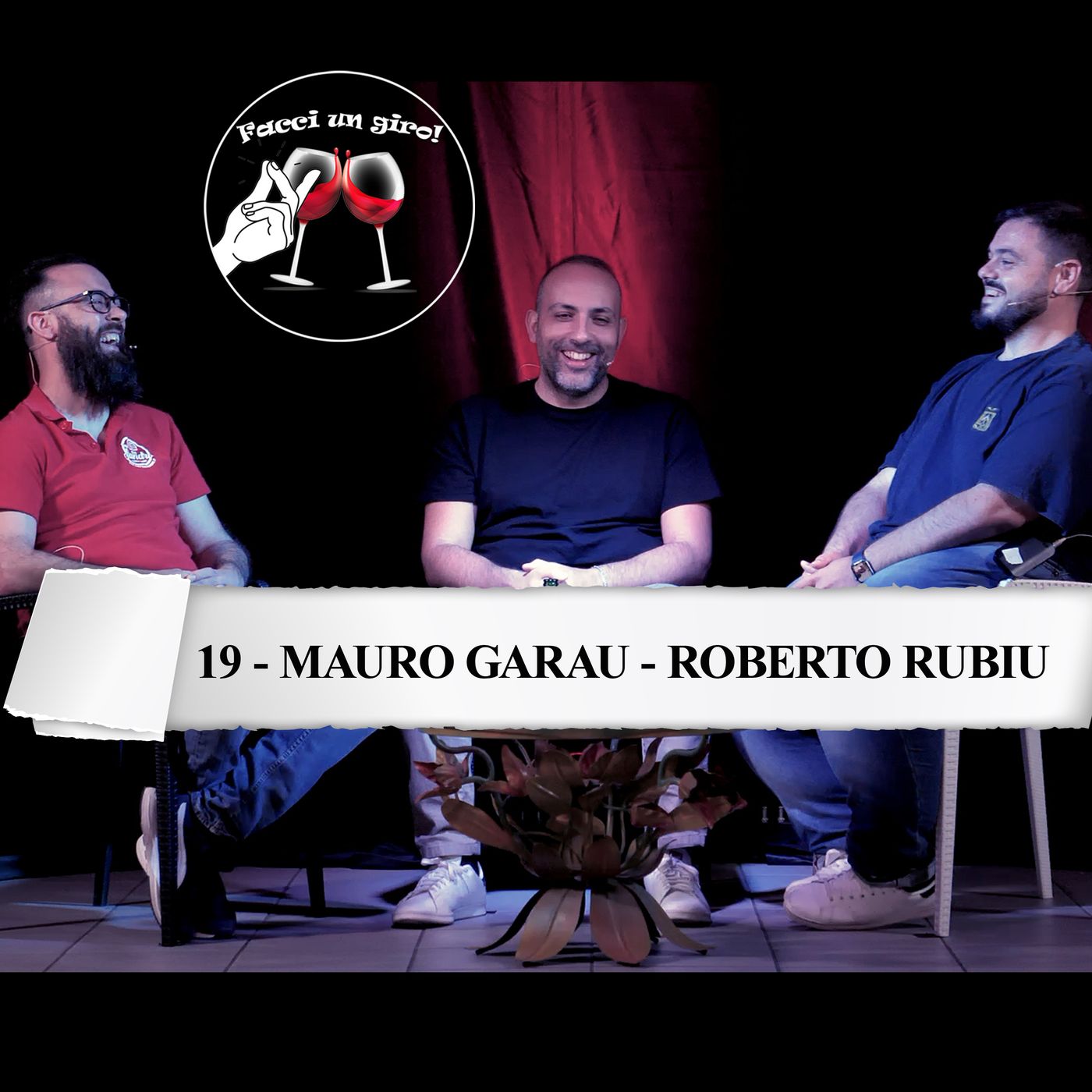 Roberto Rubiu Mauro Garau - Puntata 19 Facci un giro! Podcast