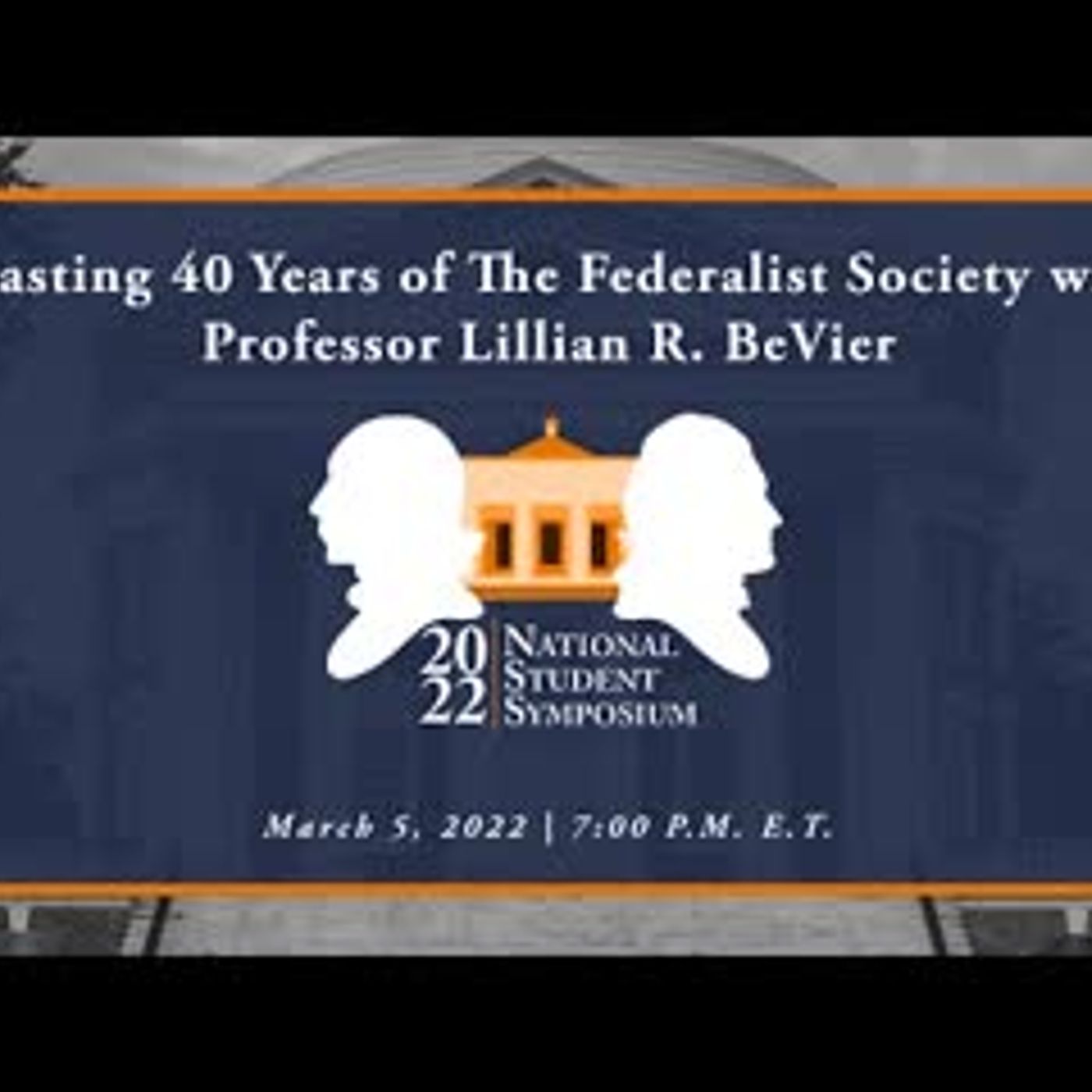 Toasting 40 Years of The Federalist Society with Professor Lillian R. BeVier