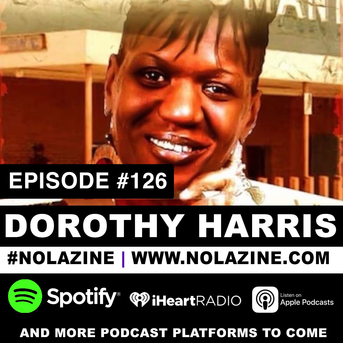 EP: 126 Featuring Dorothy Harris
