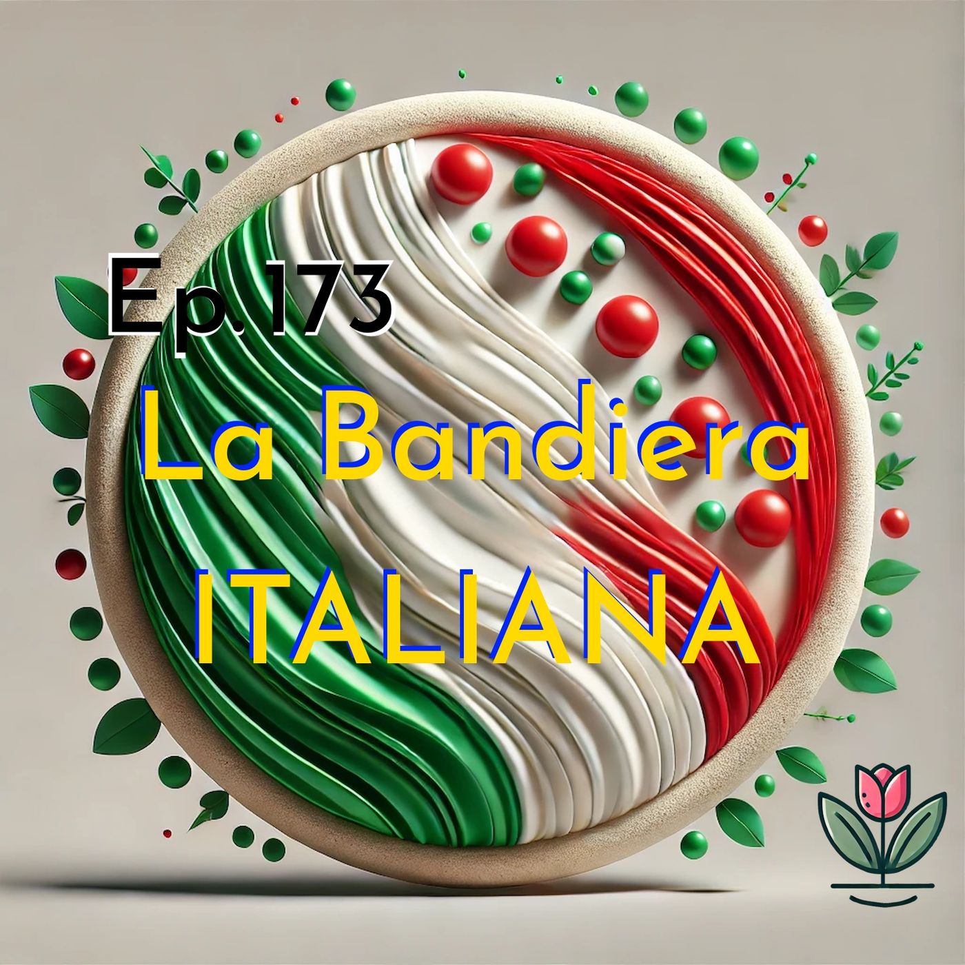 Ep. 173 - La Bandiera Italiana  🇮🇹 Luisa's Podcast